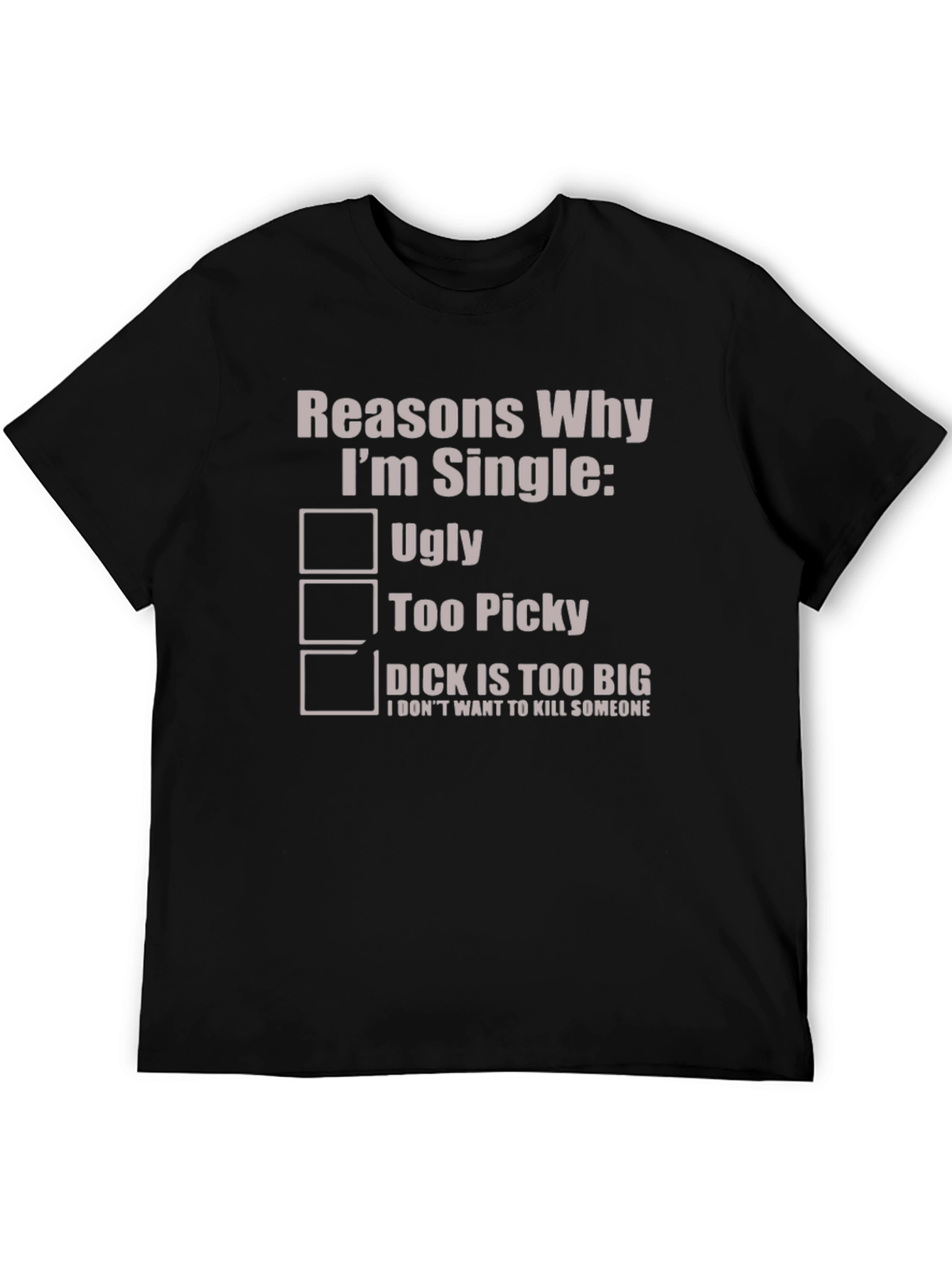Reasons Why Im Single T-Shirt
