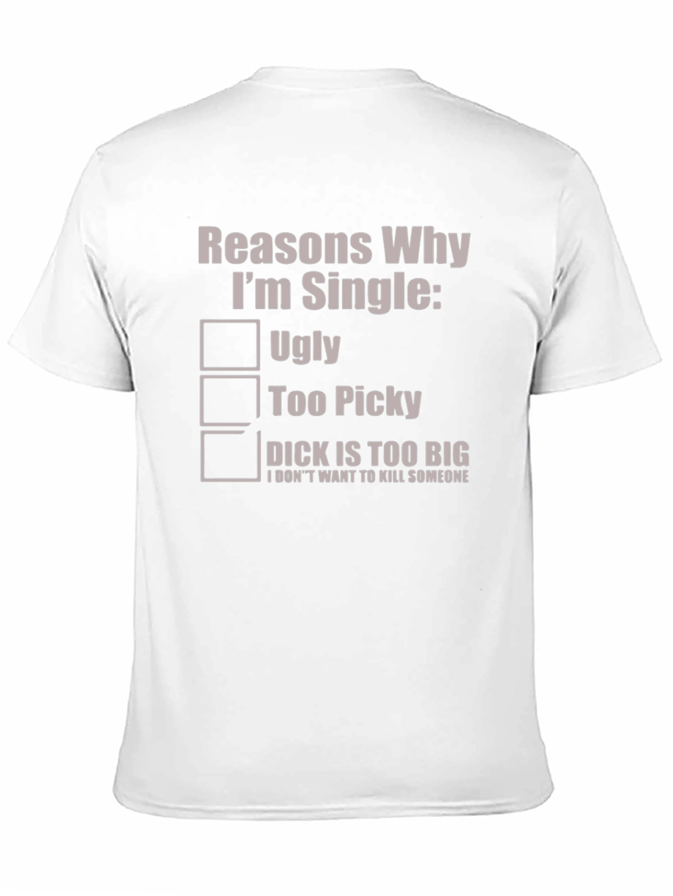 Reasons Why Im Single T-Shirt