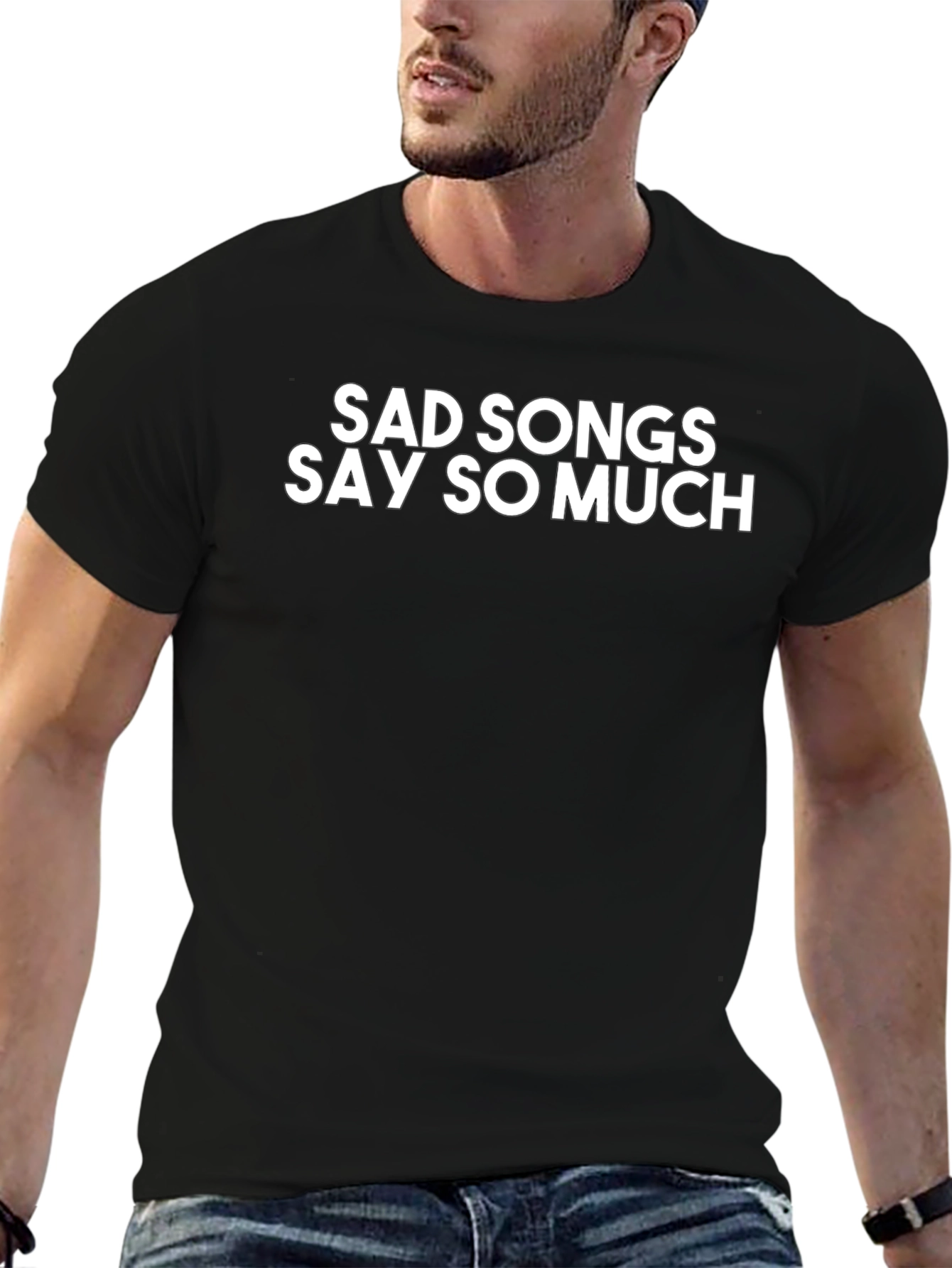Sad Songs Say So Much Black T-Shirt