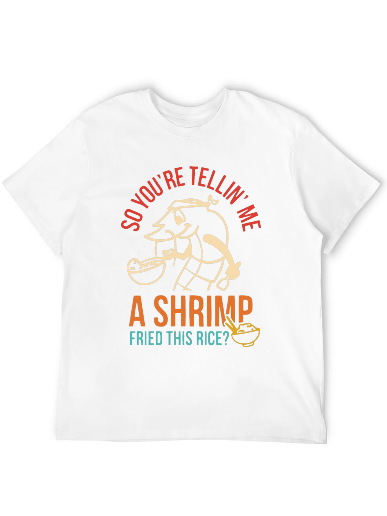 Shrimp Fried Rice T-Shirt - Funny Foodie Tee