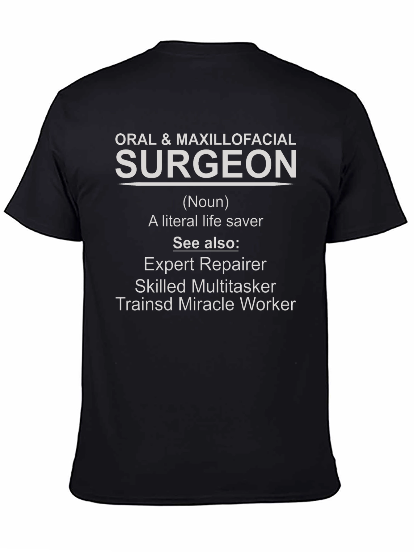 Oral Surgeon Definition T-Shirt