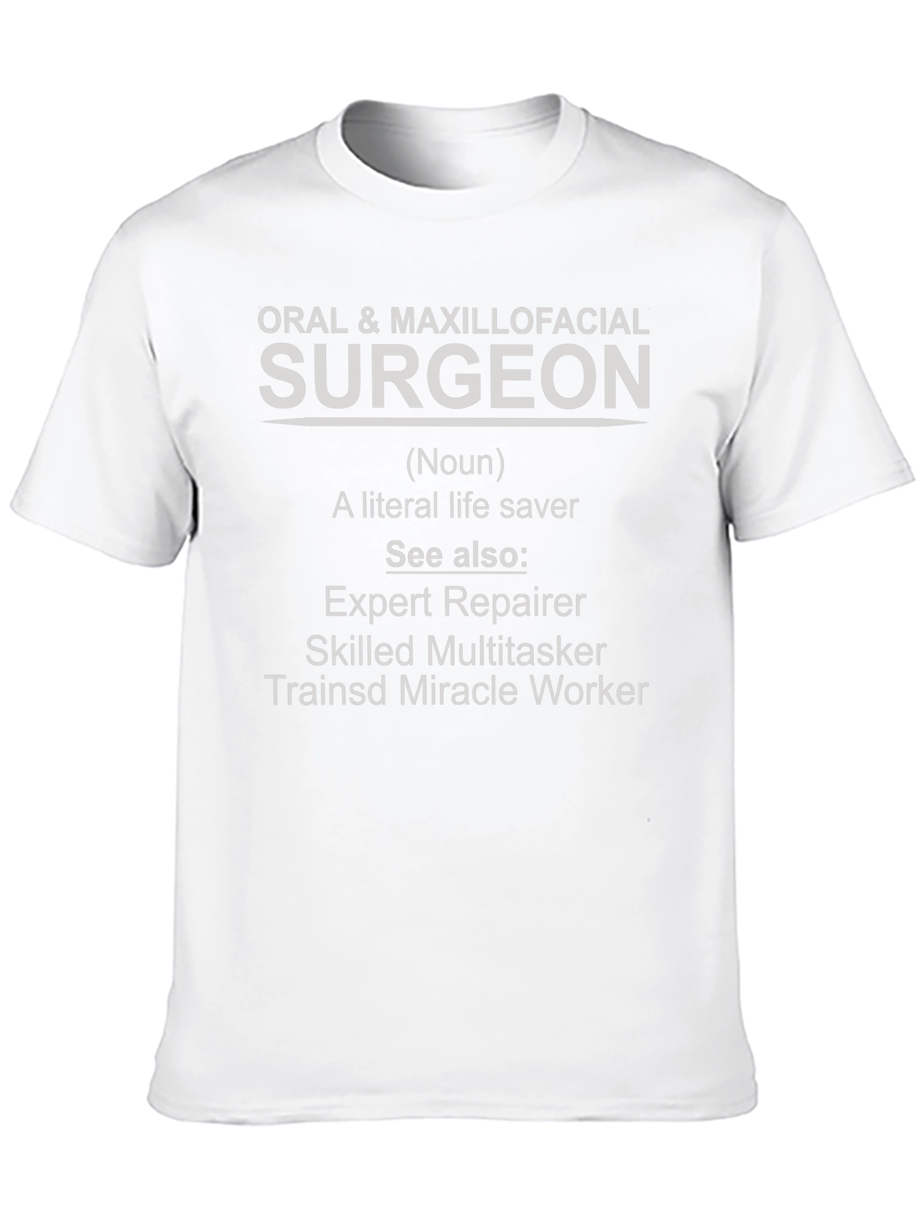 Oral Surgeon Definition T-Shirt