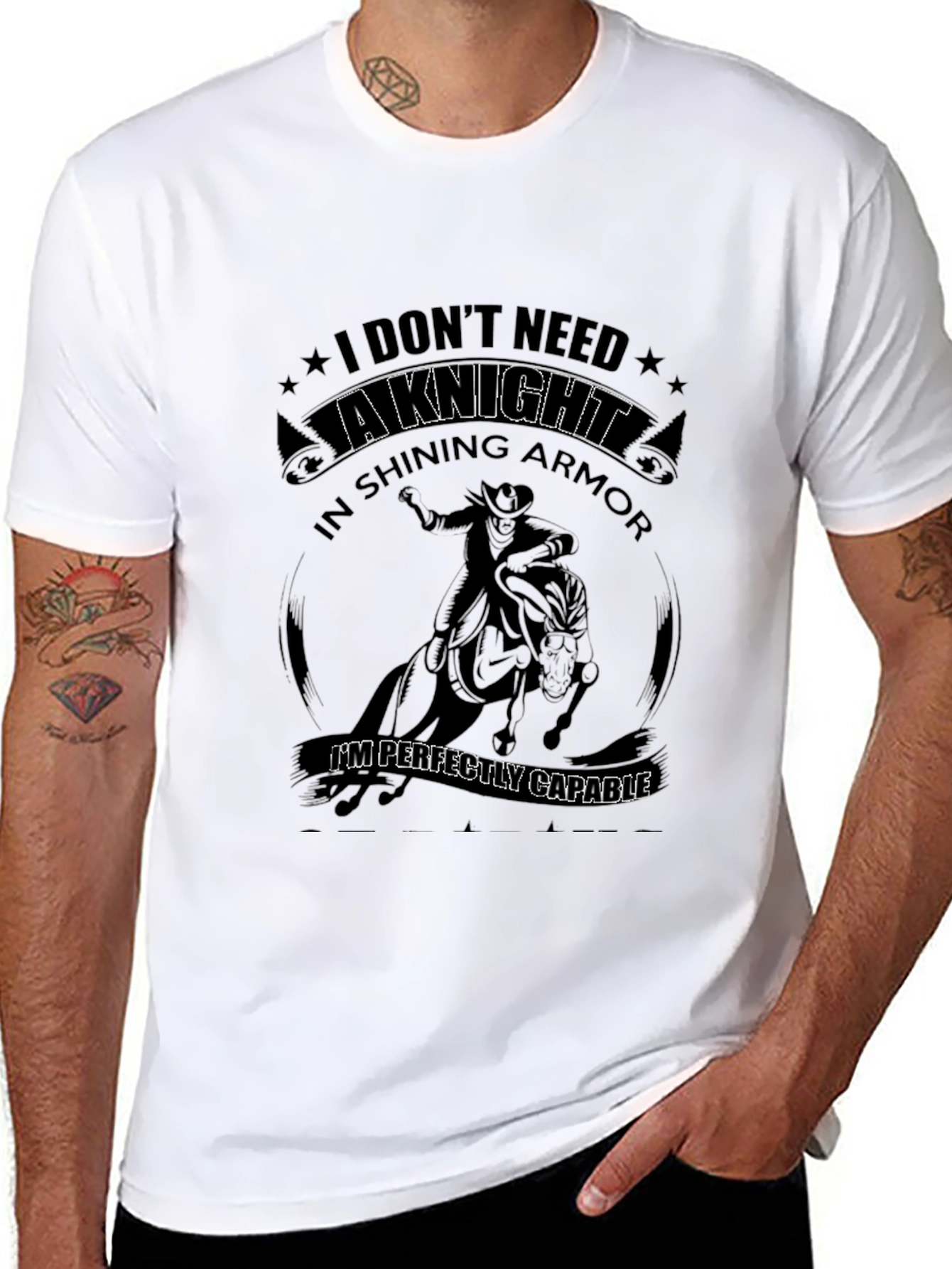 I Dont Need a Knight T-Shirt
