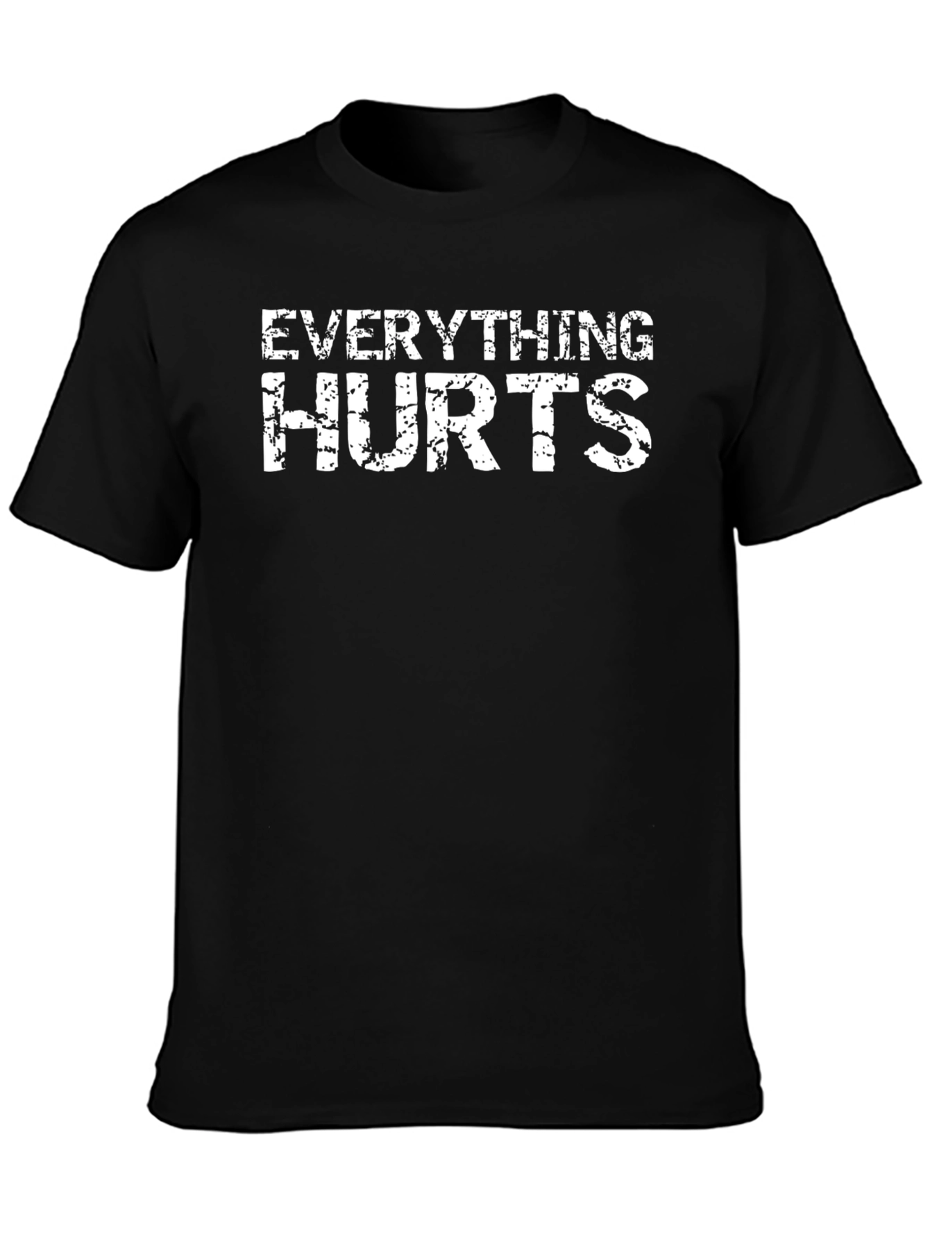 Everything Hurts Graphic T-Shirt