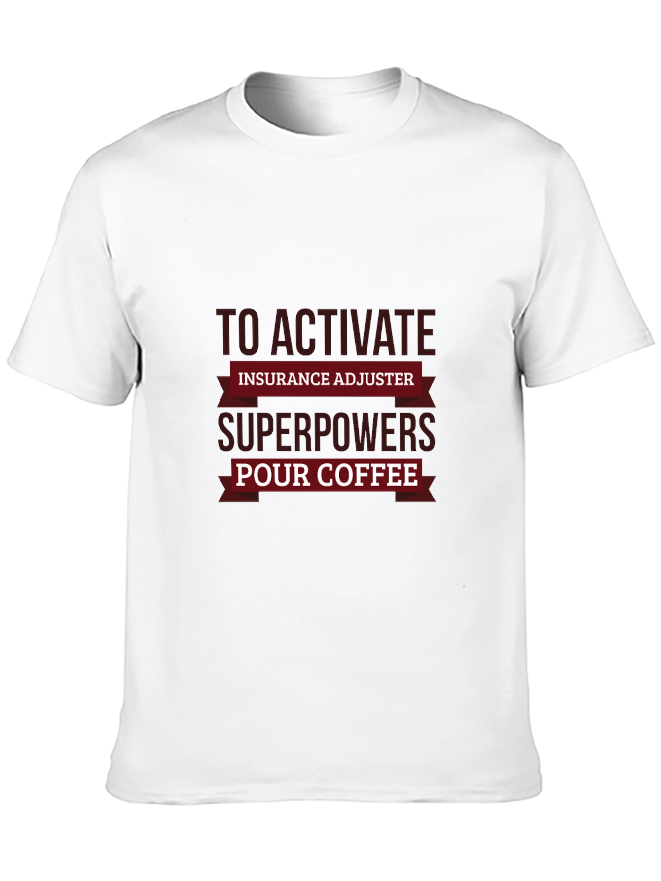 Insurance Adjuster Superpowers Coffee T-Shirt