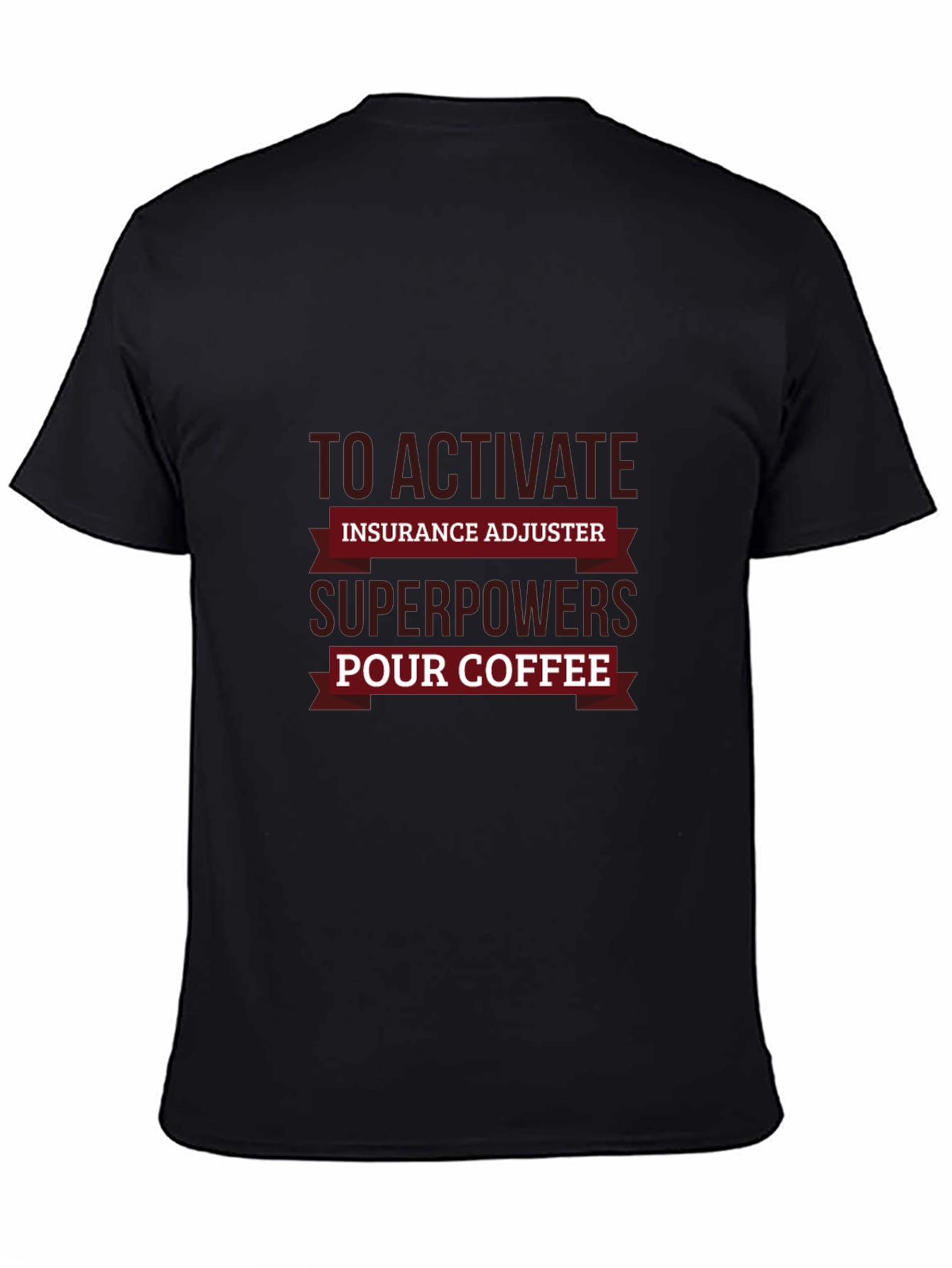 Insurance Adjuster Superpowers Coffee T-Shirt