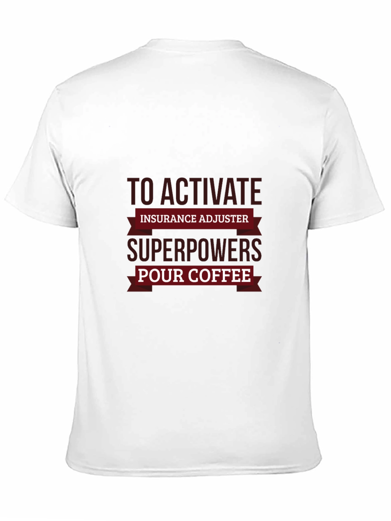 Insurance Adjuster Superpowers Coffee T-Shirt