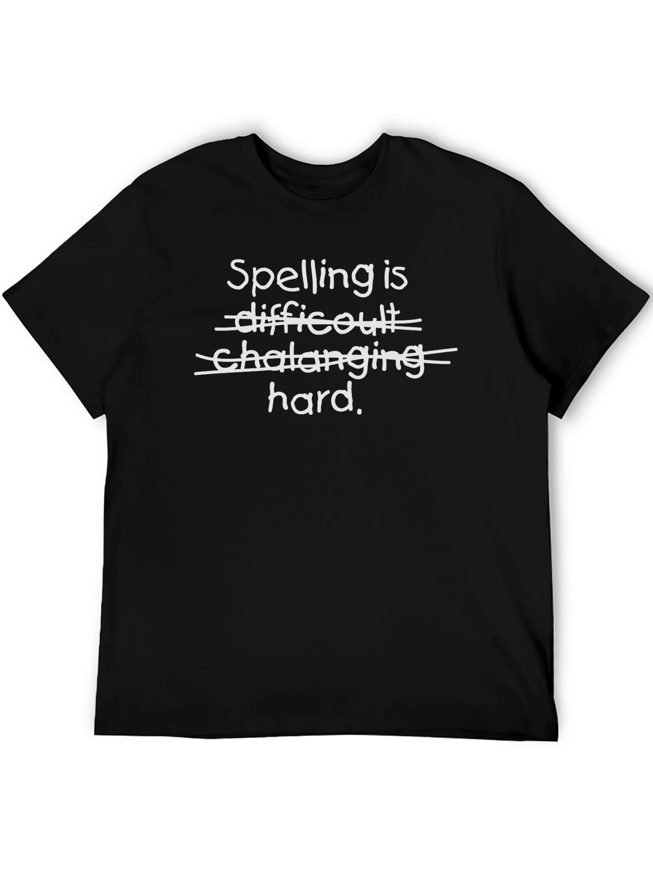 Humorous Spelling is Hard Graphic T-Shirt