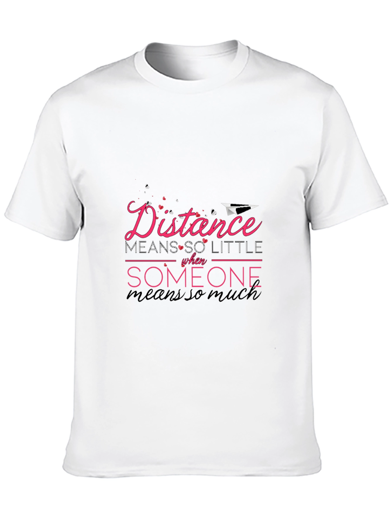 Distance Means Little Graphic T-Shirt