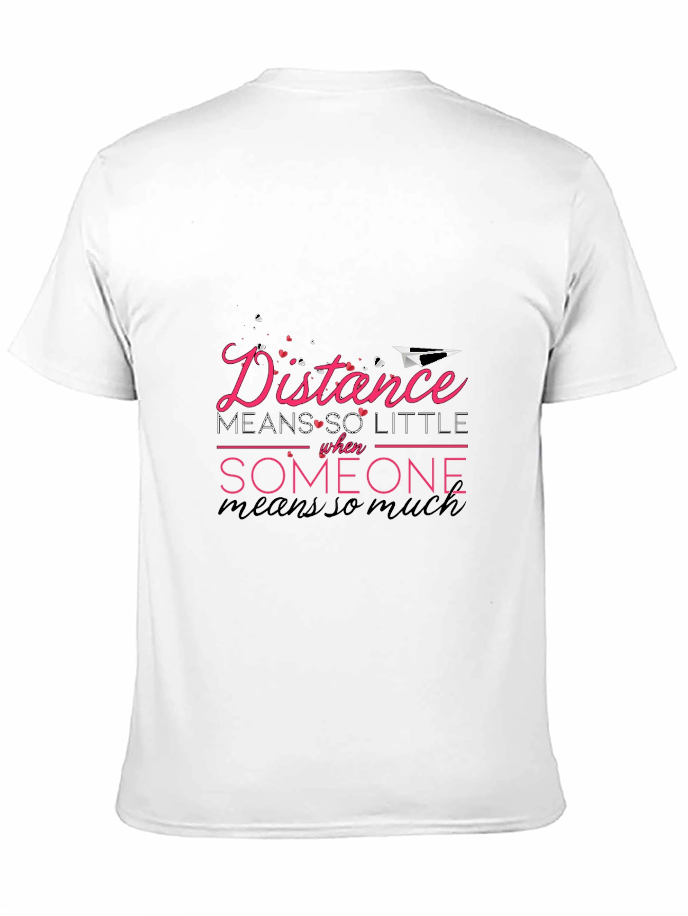 Distance Means Little Graphic T-Shirt