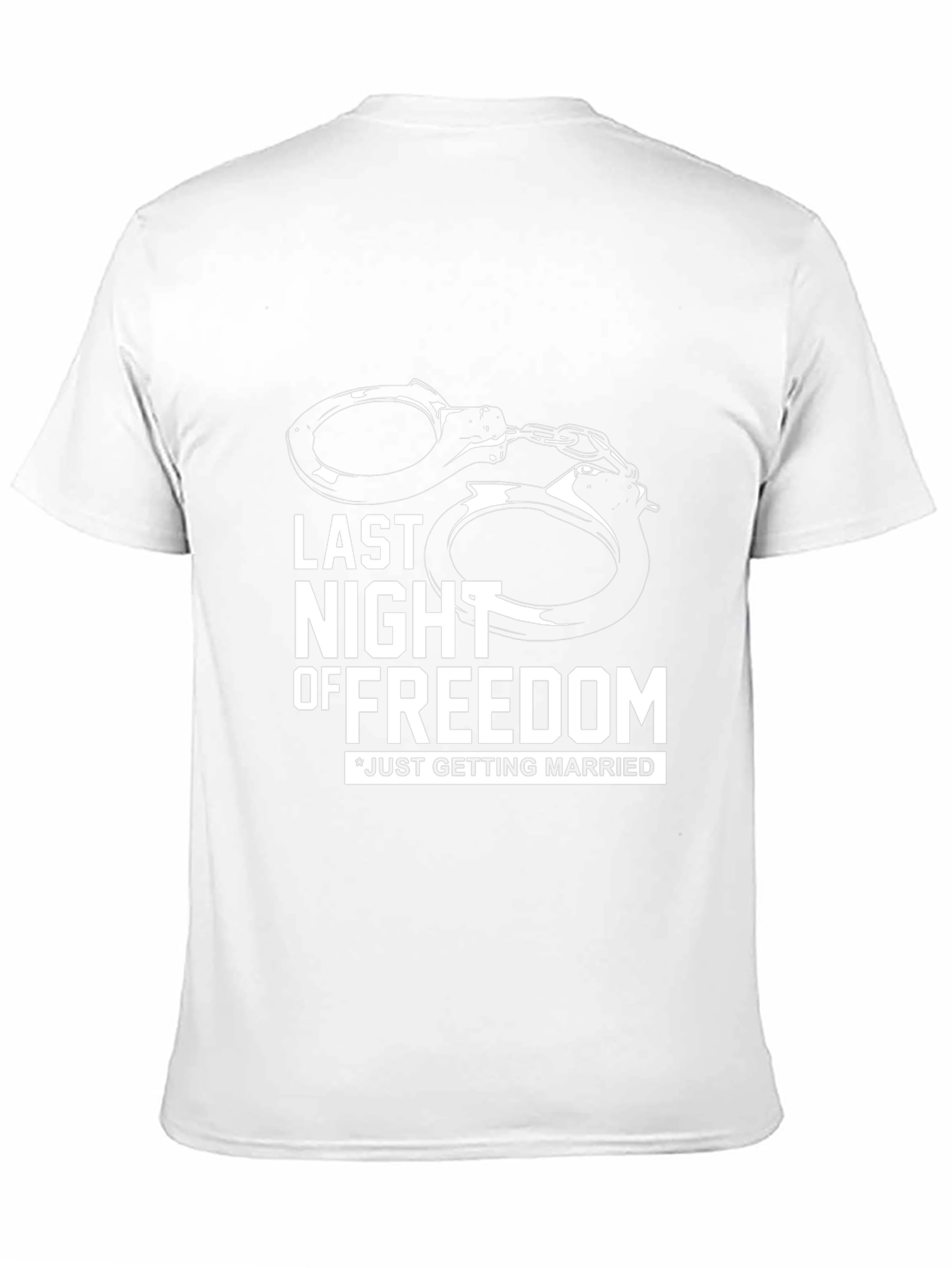 Last Night of Freedom T-Shirt: Pre-Wedding Fun!