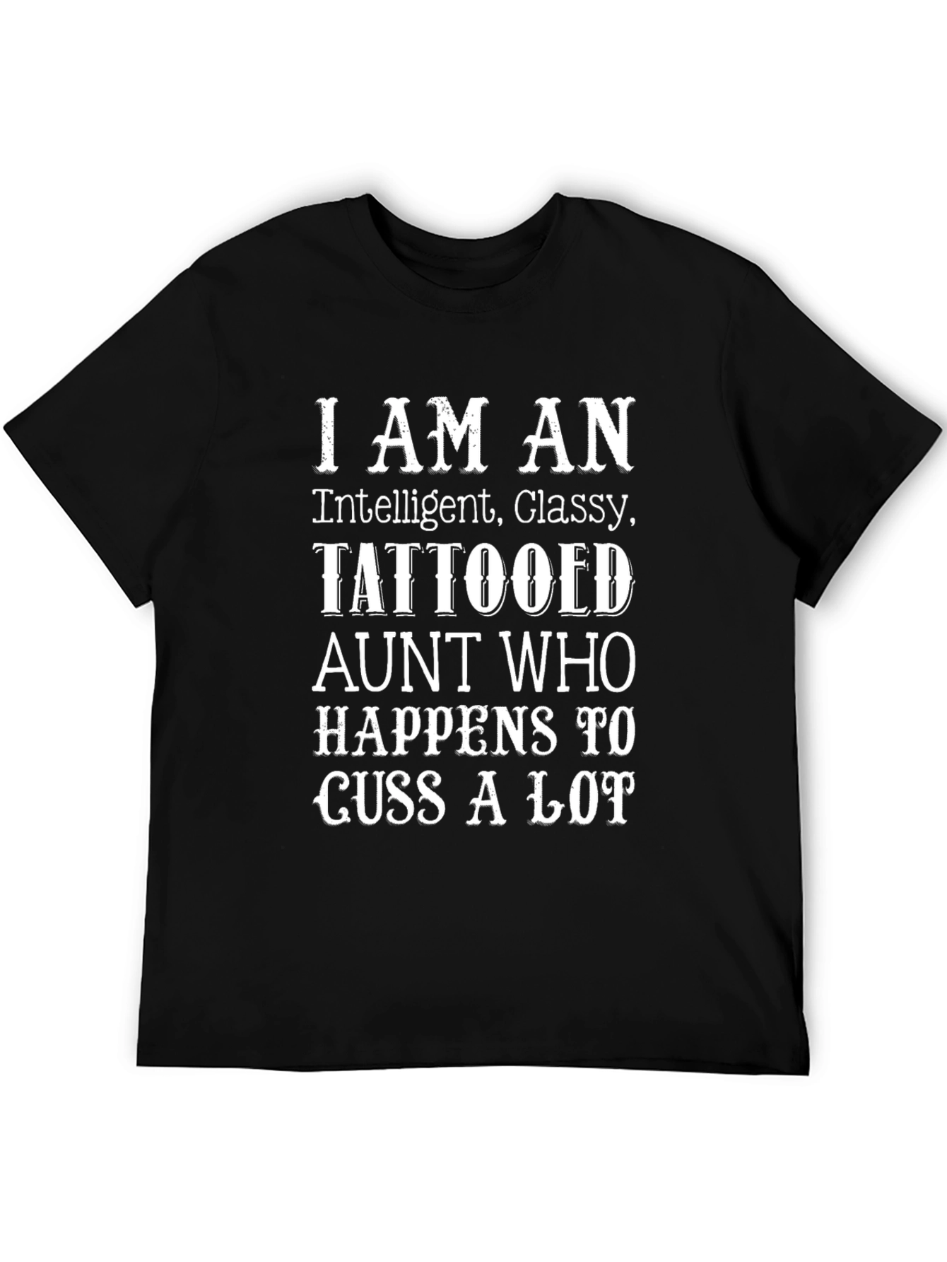 I Am An Intelligent Classy Tattooed Aunt T-Shirt
