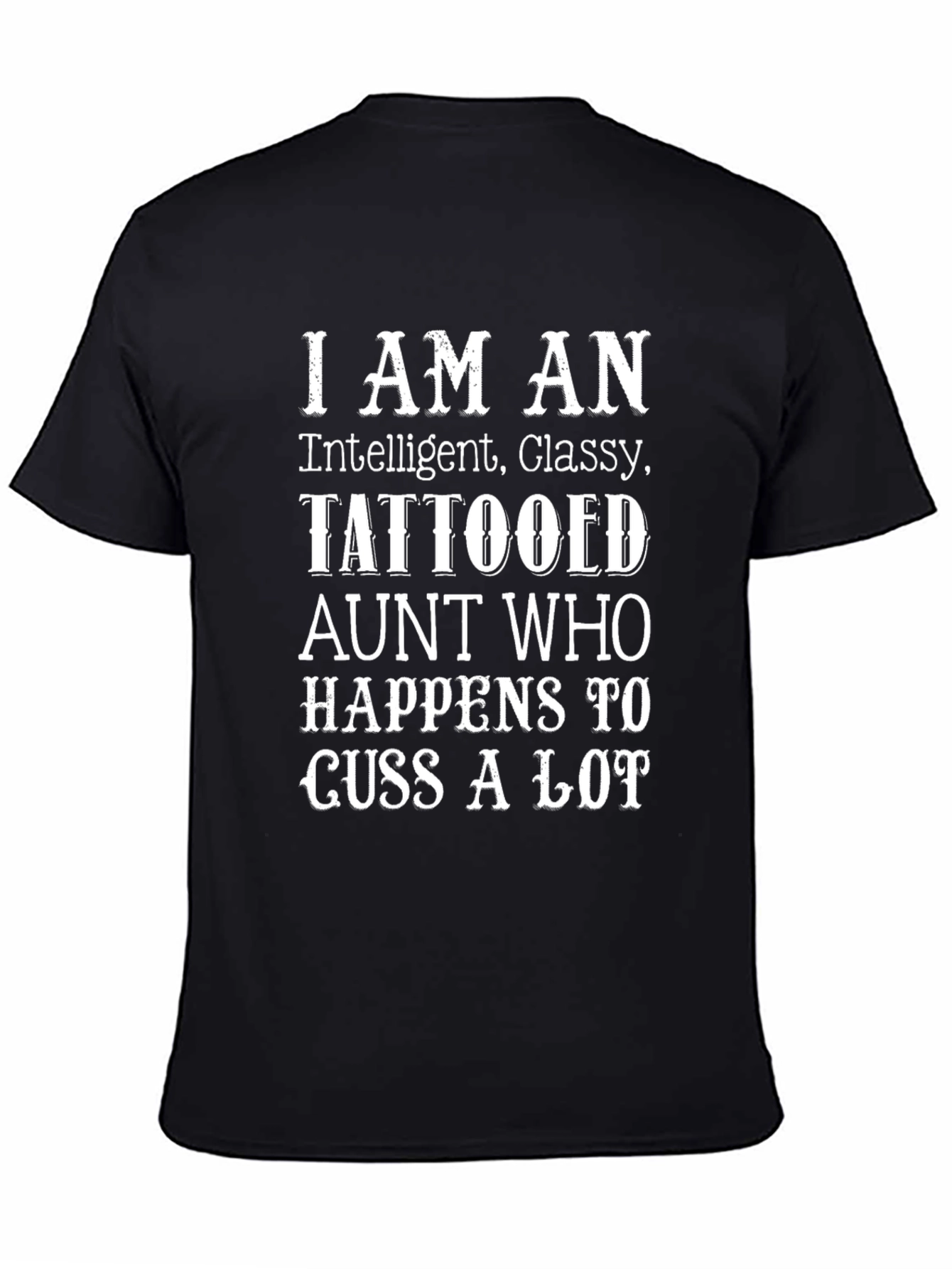 I Am An Intelligent Classy Tattooed Aunt T-Shirt