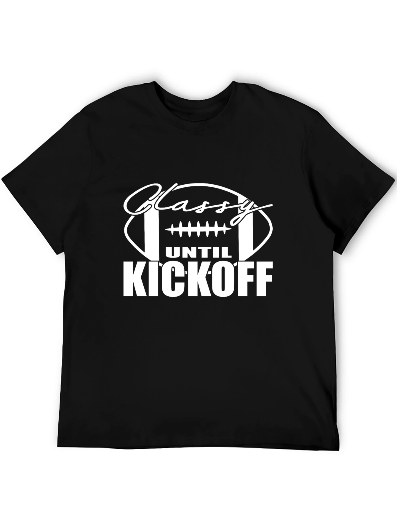 Classy Until Kickoff T-Shirt - Football Season Tee