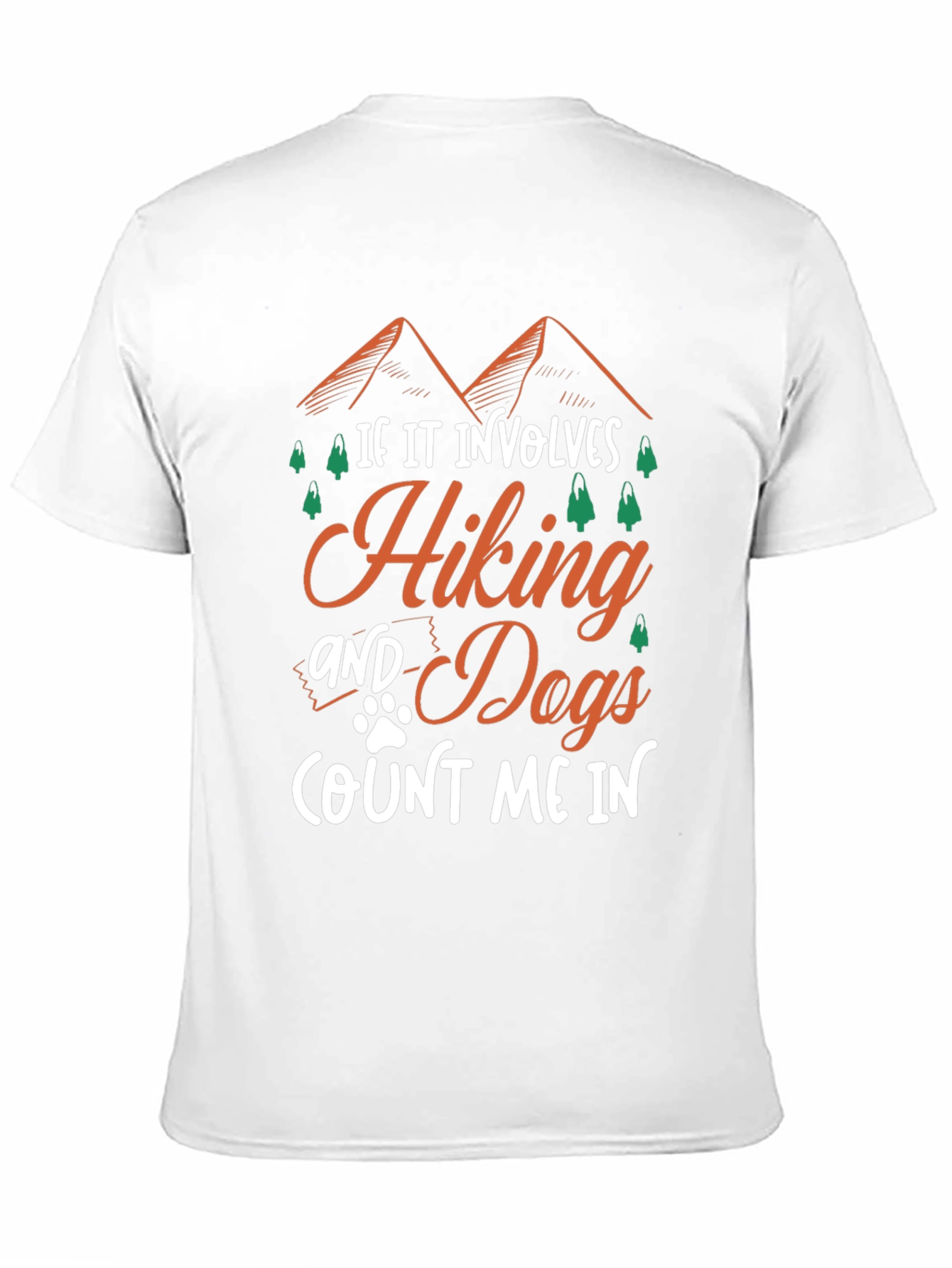 Hiking & Dogs T-Shirt: Count Me In!