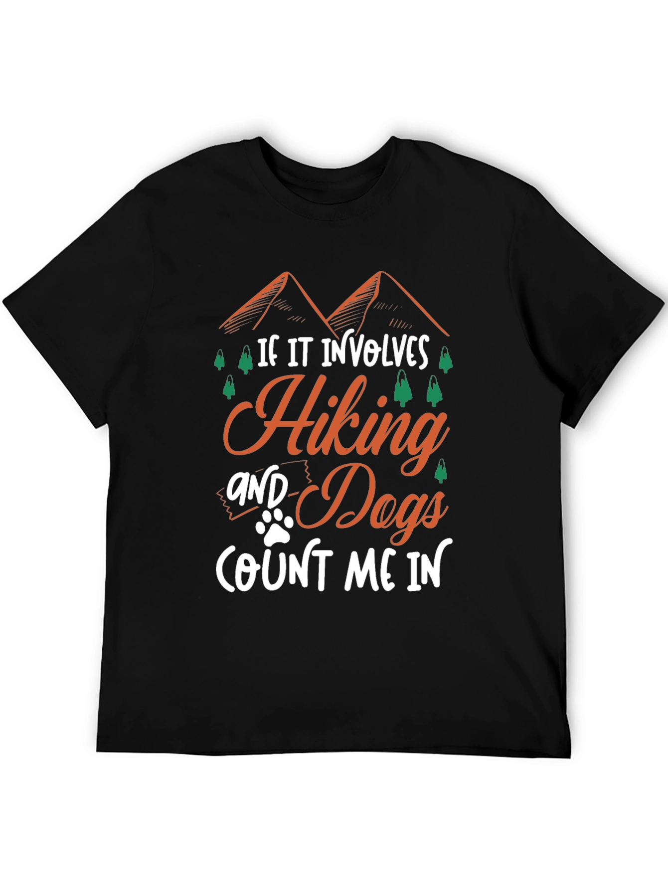 Hiking & Dogs T-Shirt: Count Me In!