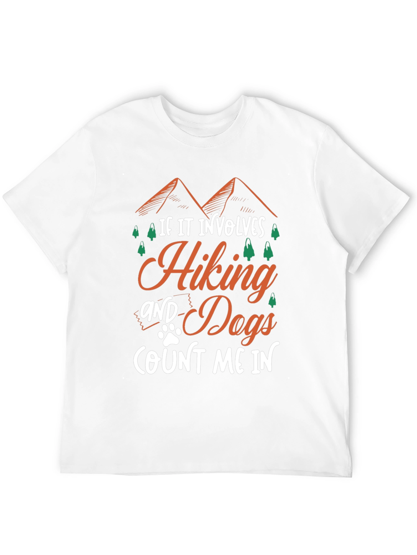 Hiking & Dogs T-Shirt: Count Me In!