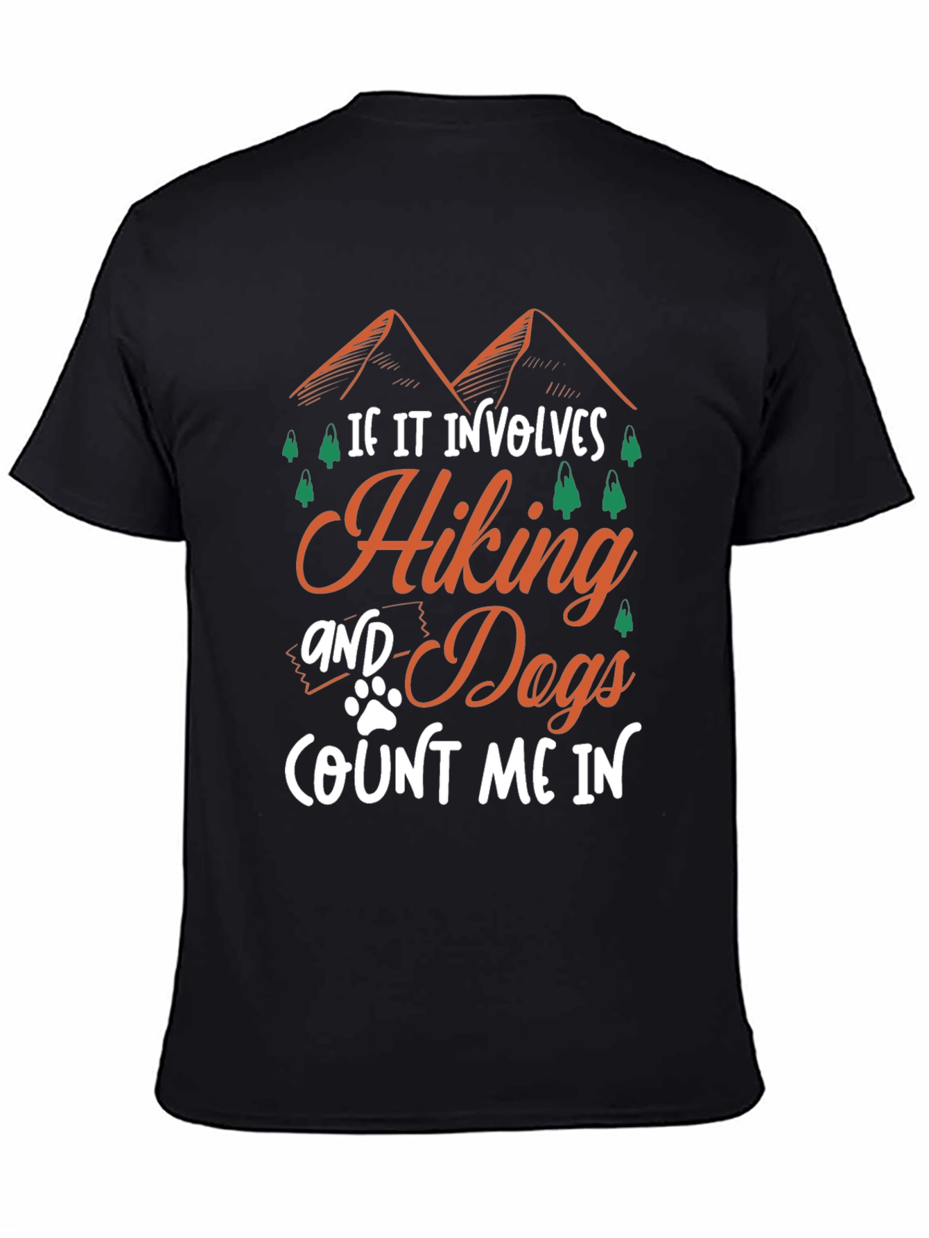 Hiking & Dogs T-Shirt: Count Me In!