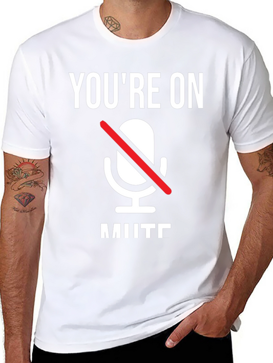 Youre On Mute T-Shirt