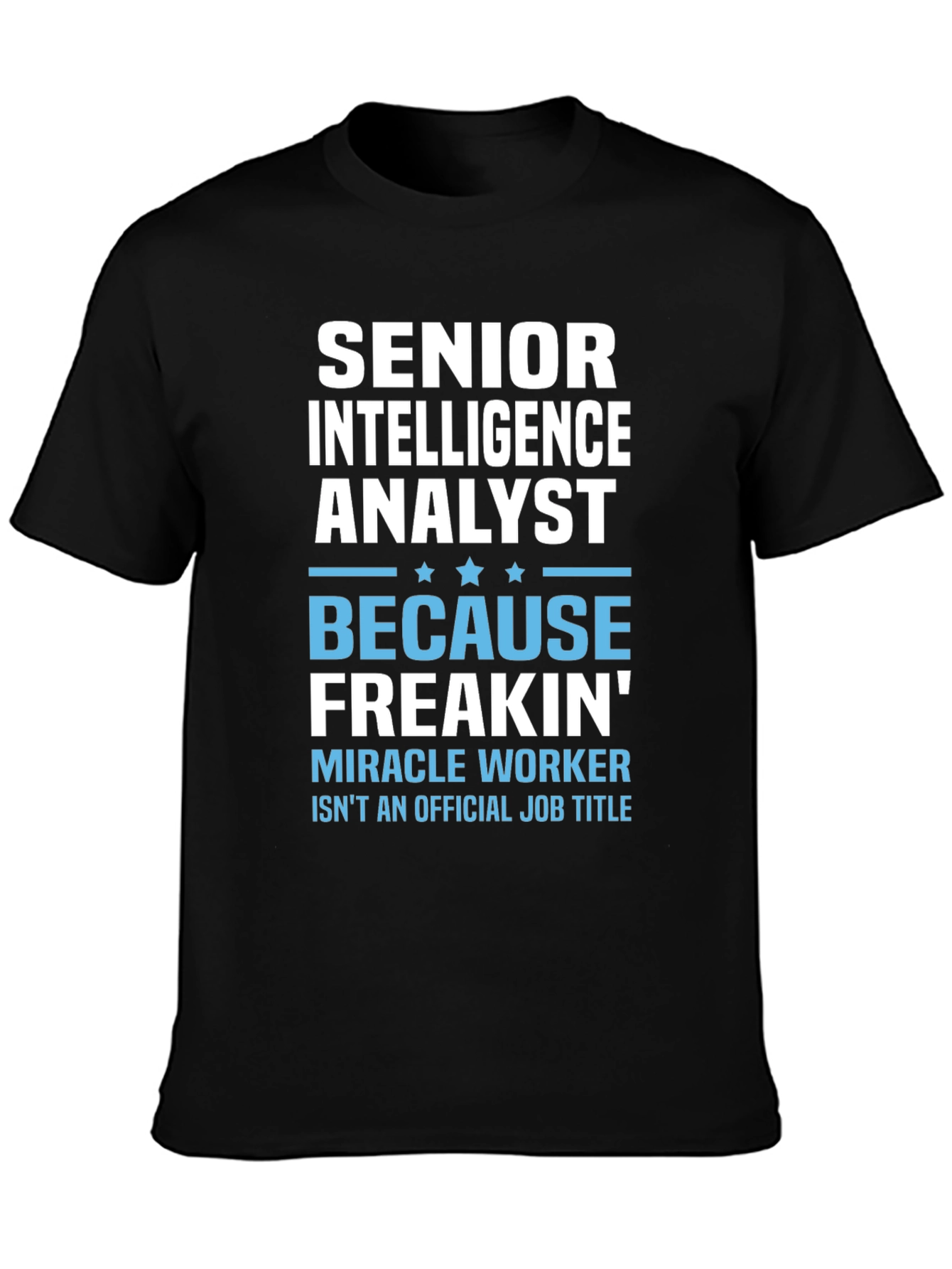 Senior Intelligence Analyst T-Shirt