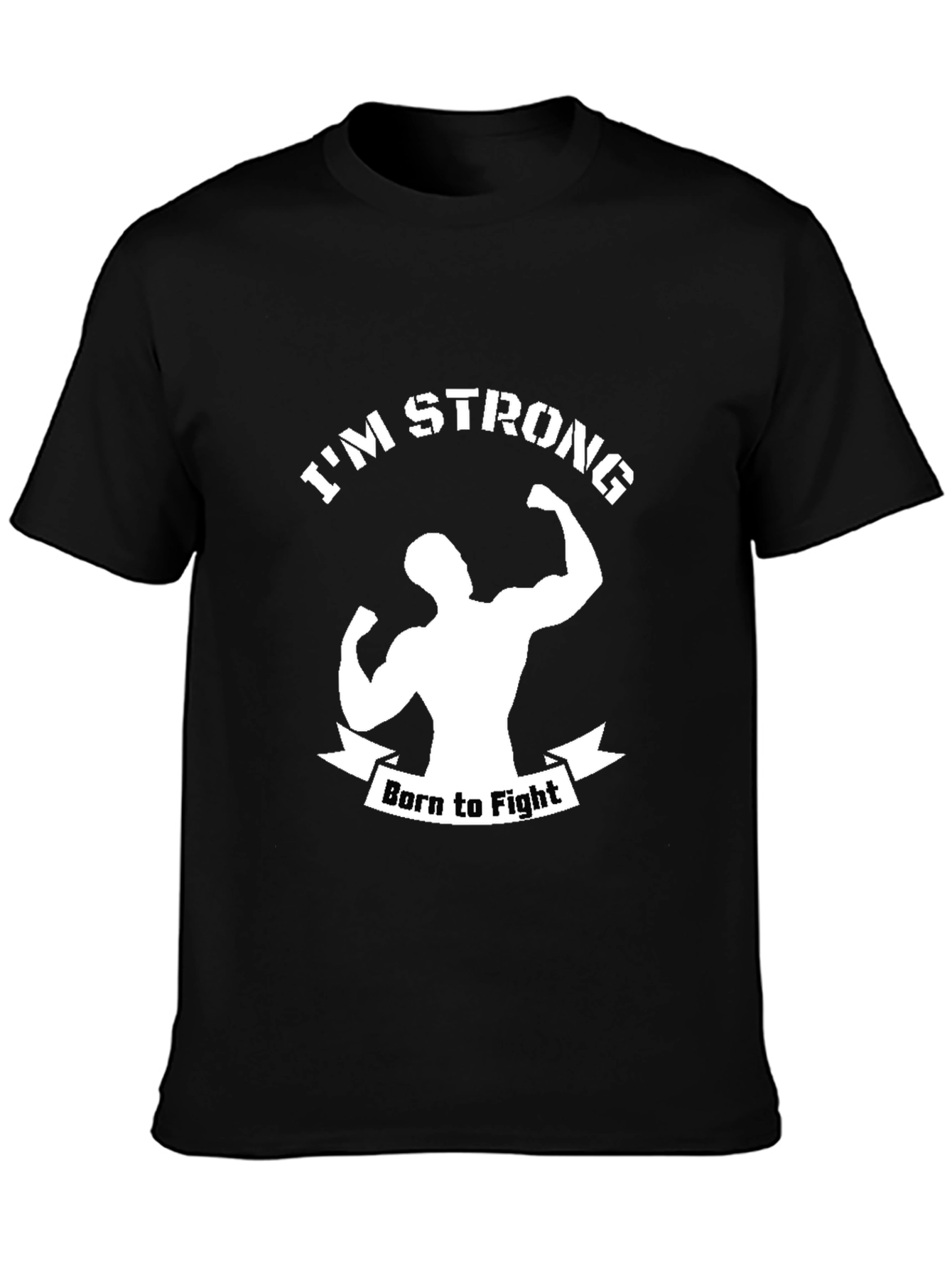 Im Strong Born to Fight Black T-Shirt