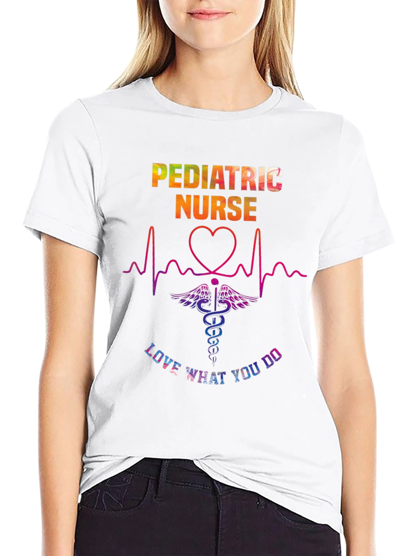 Pediatric Nurse T-Shirt - Love What You Do!