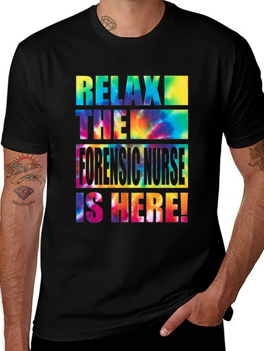 Relax Forensic Nurse Tie Dye T-Shirt