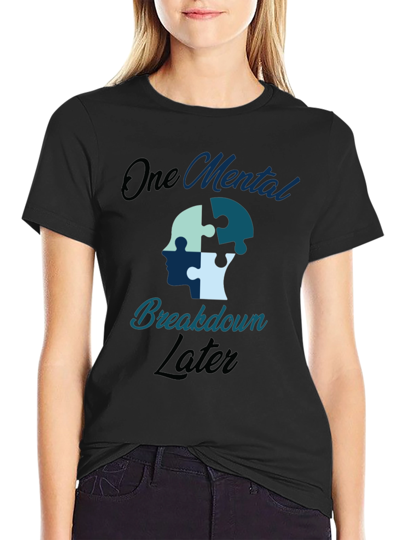 One Mental Breakdown Later Graphic Tee