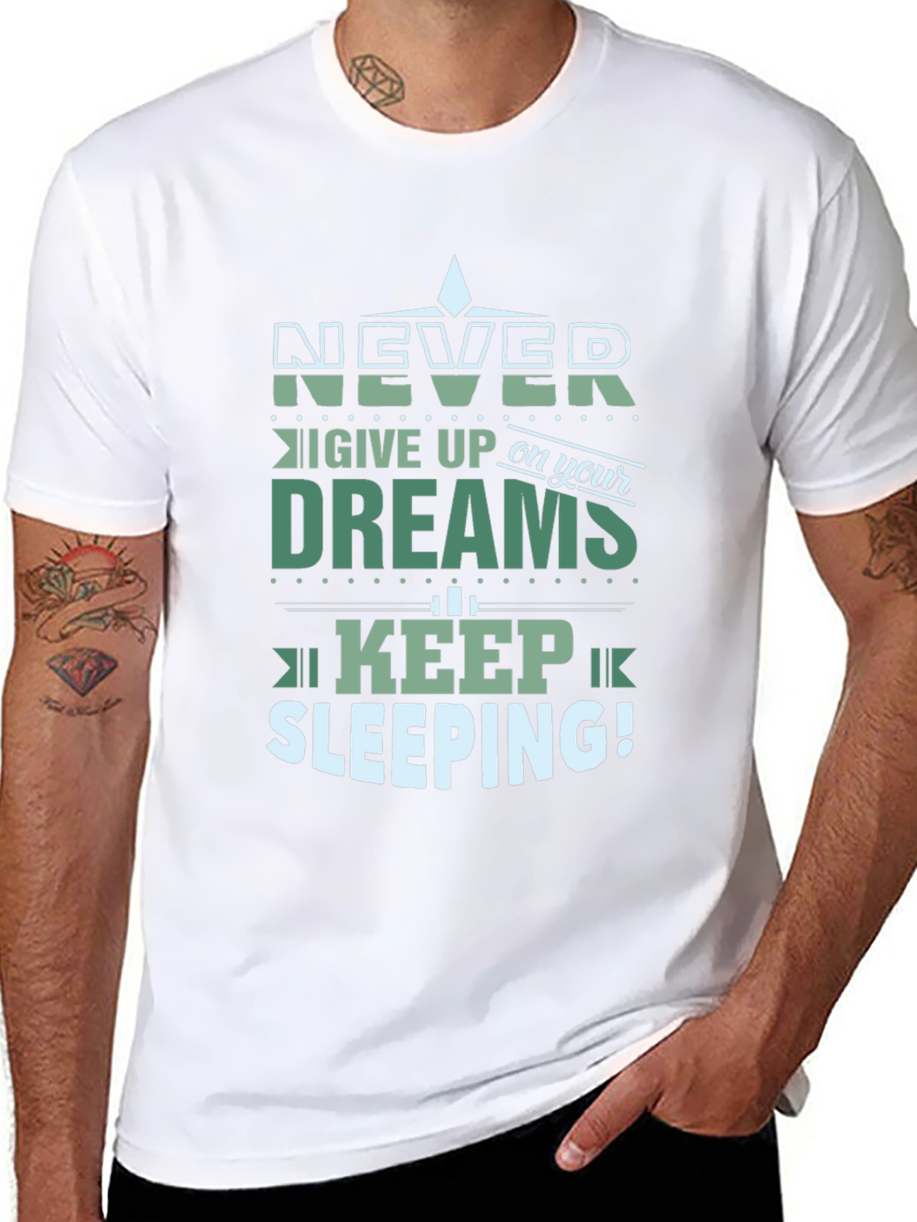 Never Give Up Dreams Keep Sleeping T-Shirt