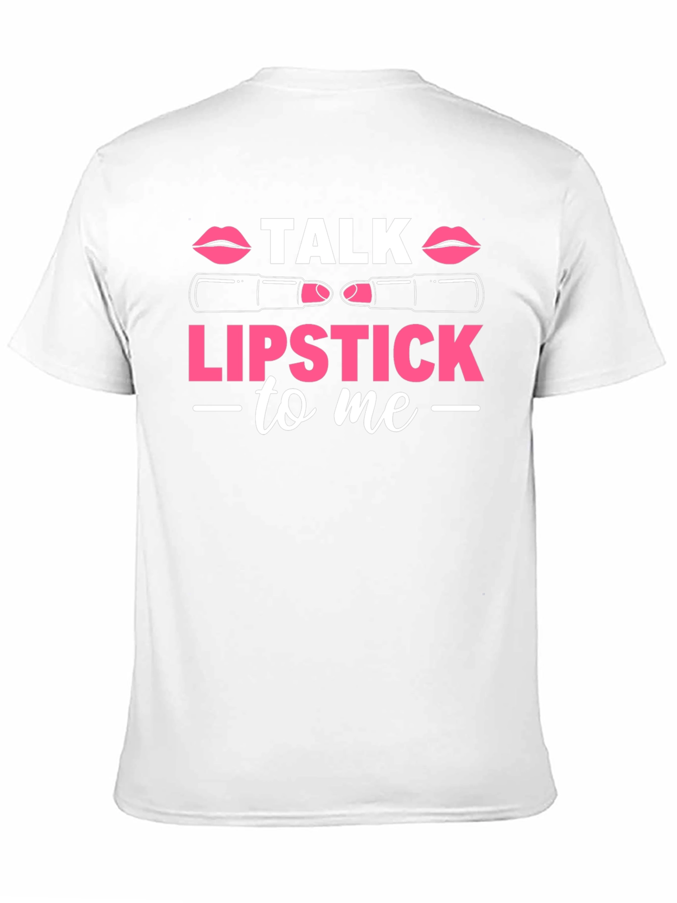 Talk Lipstick To Me Graphic T-Shirt