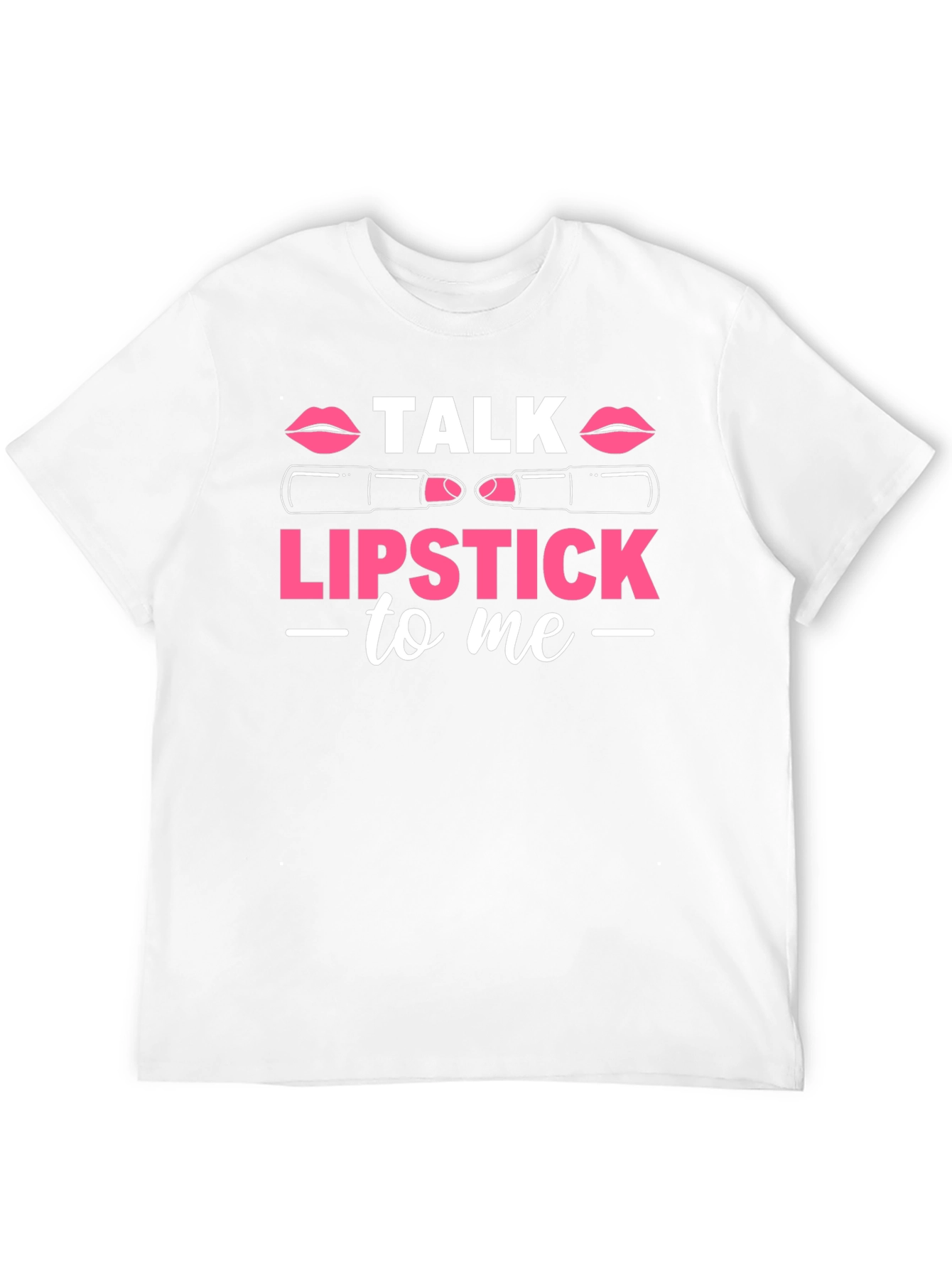 Talk Lipstick To Me Graphic T-Shirt