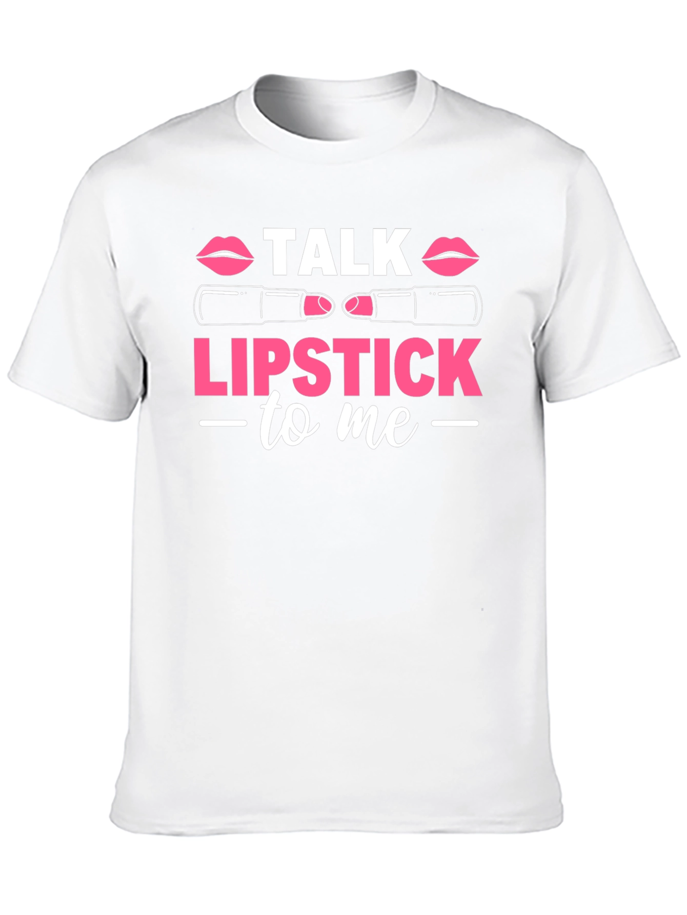 Talk Lipstick To Me Graphic T-Shirt