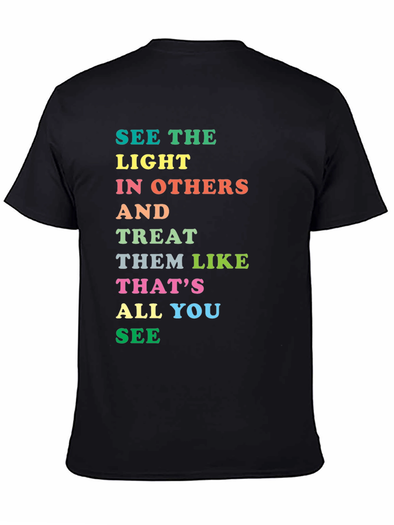 Inspirational Rainbow Text Graphic T-Shirt