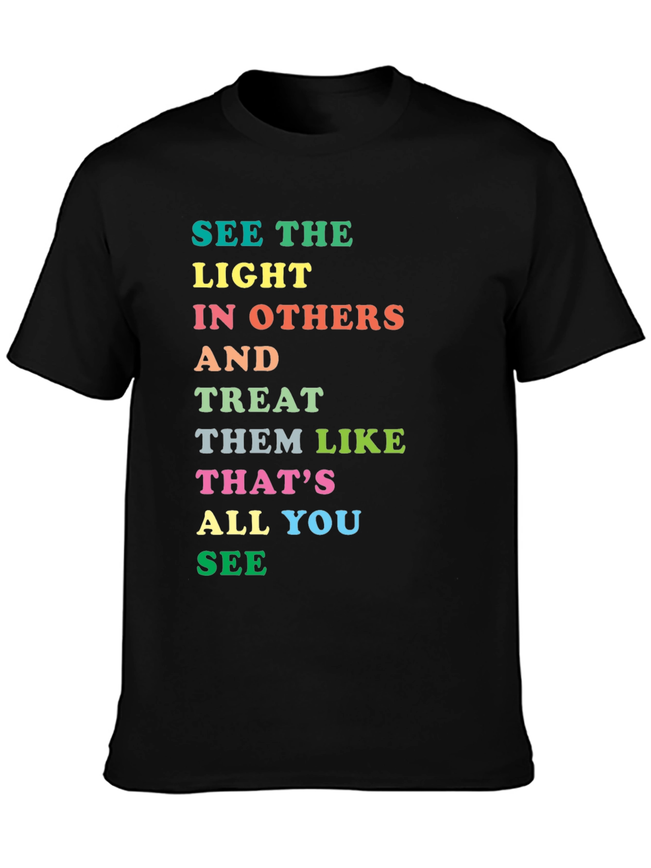 Inspirational Rainbow Text Graphic T-Shirt