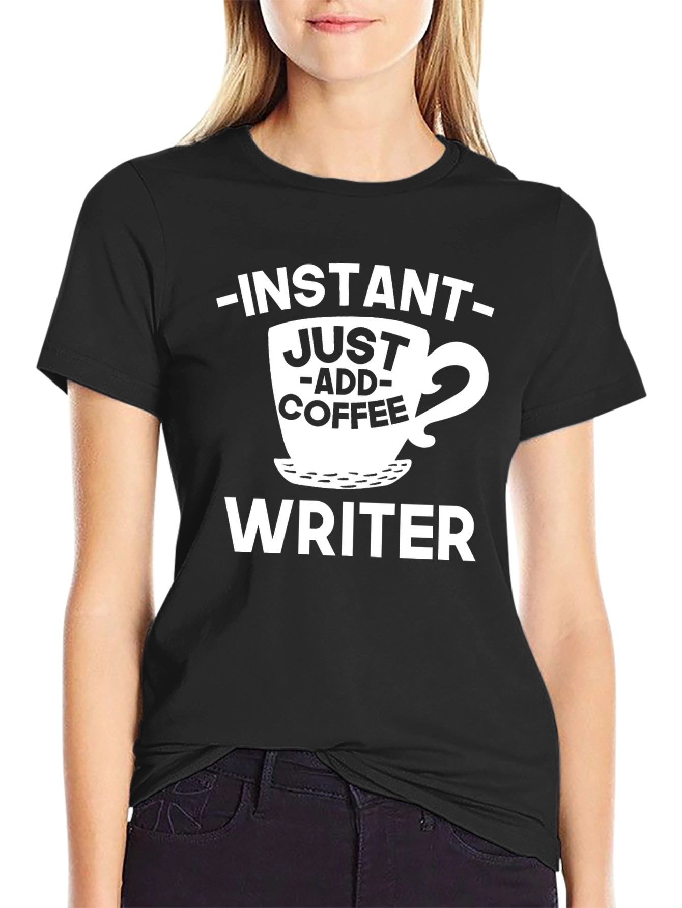 Instant Just Add Coffee Writer Graphic T-Shirt