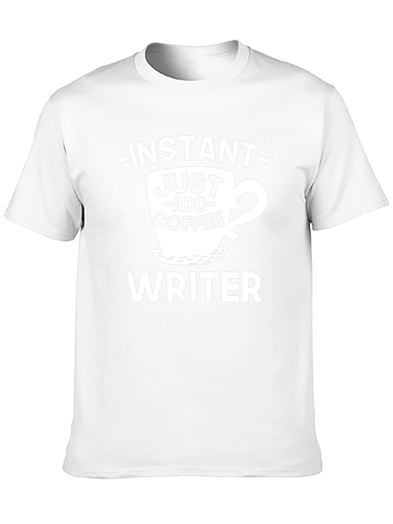 Instant Just Add Coffee Writer Graphic T-Shirt
