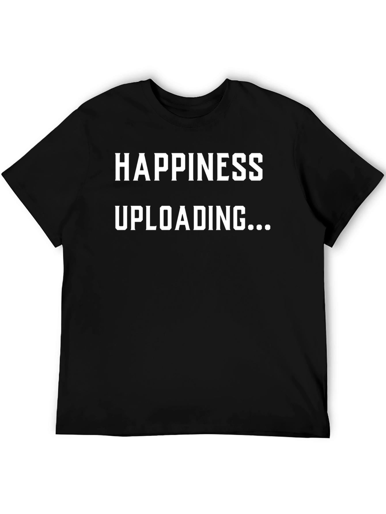 Happiness Uploading Graphic T-Shirt
