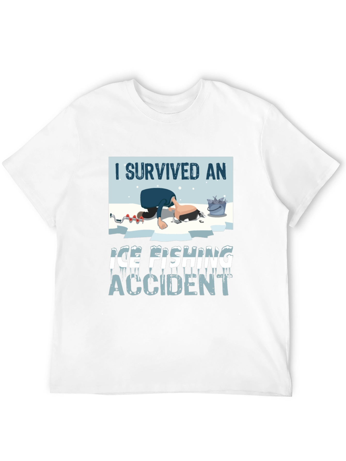 I Survived Ice Fishing Accident Graphic Tee