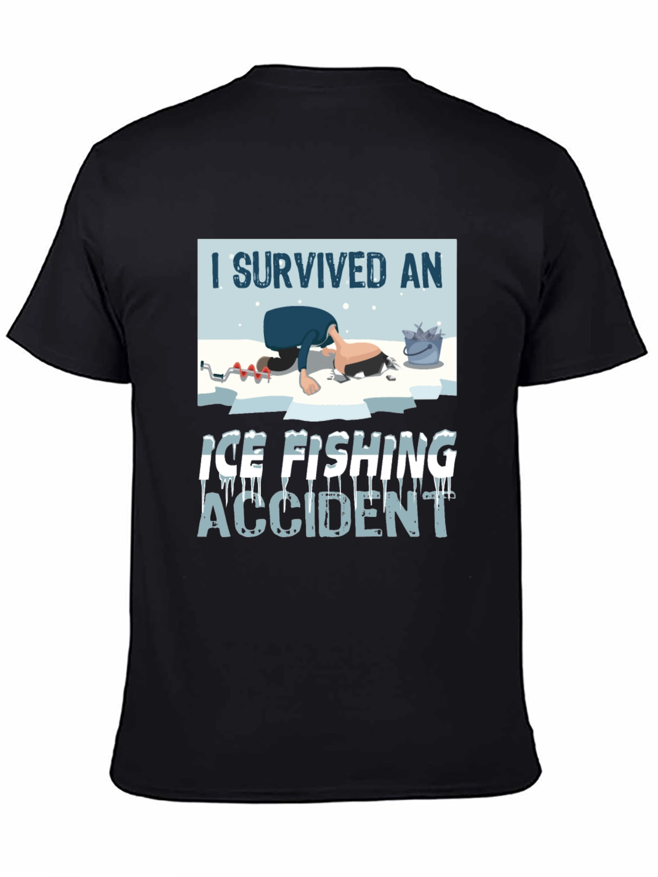 I Survived Ice Fishing Accident Graphic Tee
