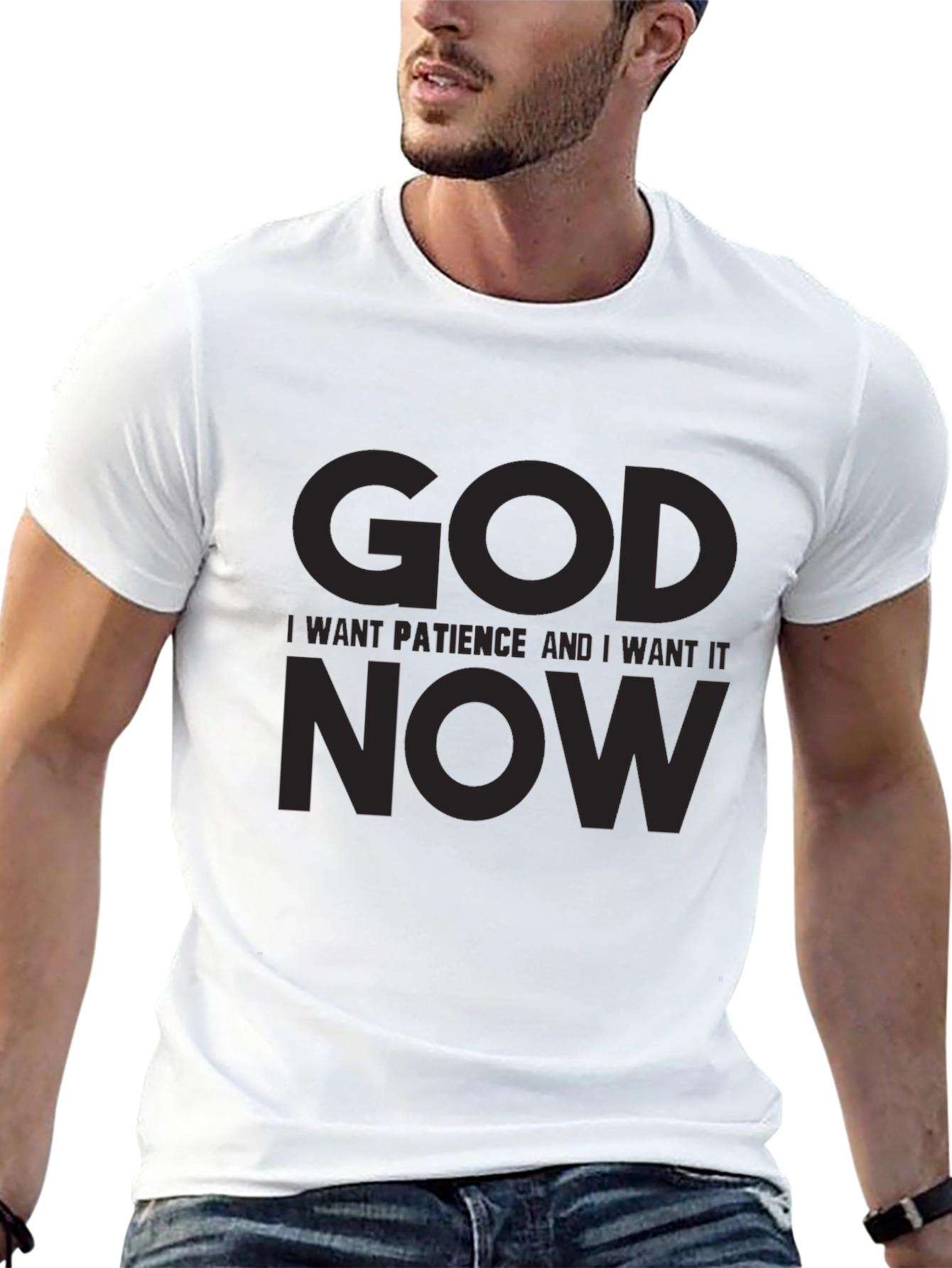 Humorous Graphic T-Shirt: God I Want Patience NOW