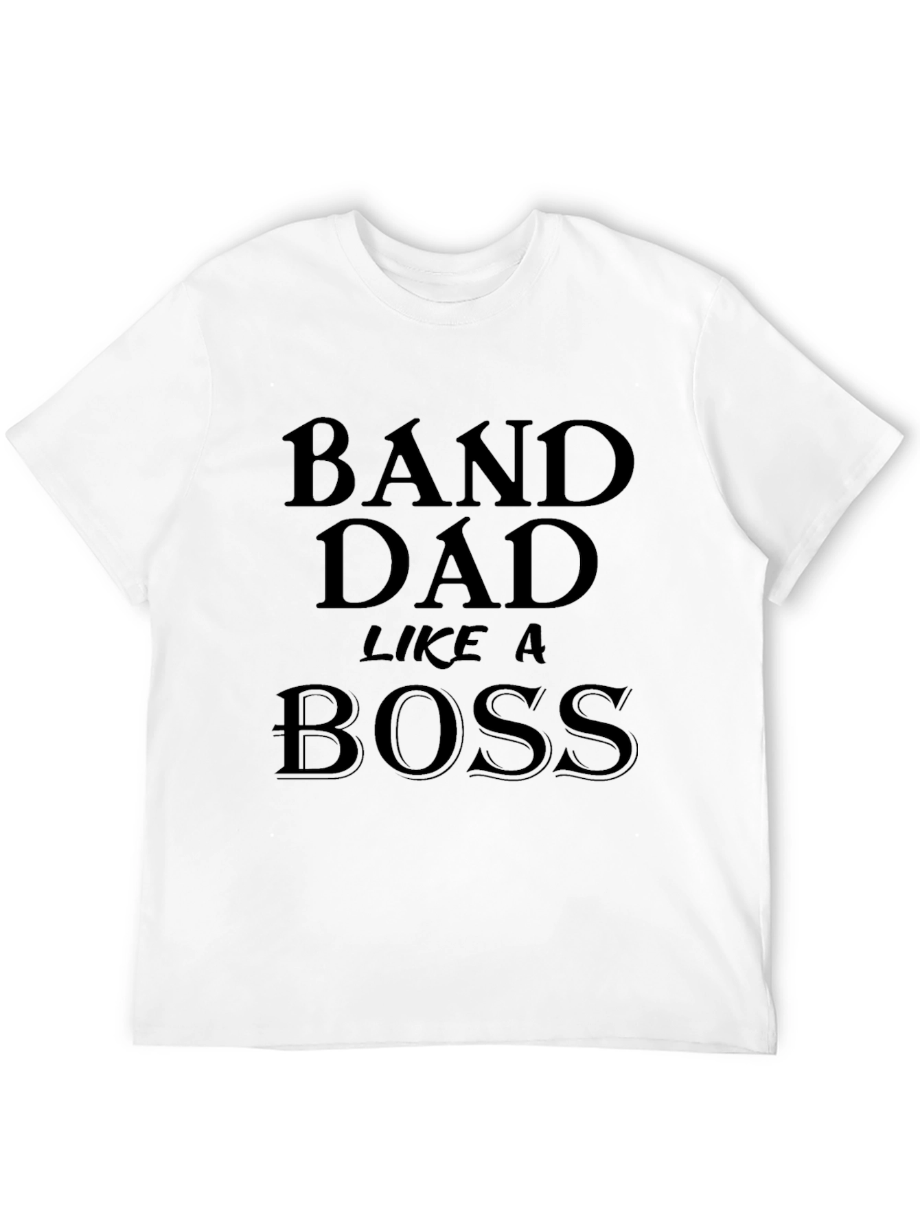 Band Dad Like a Boss - Graphic T-Shirt