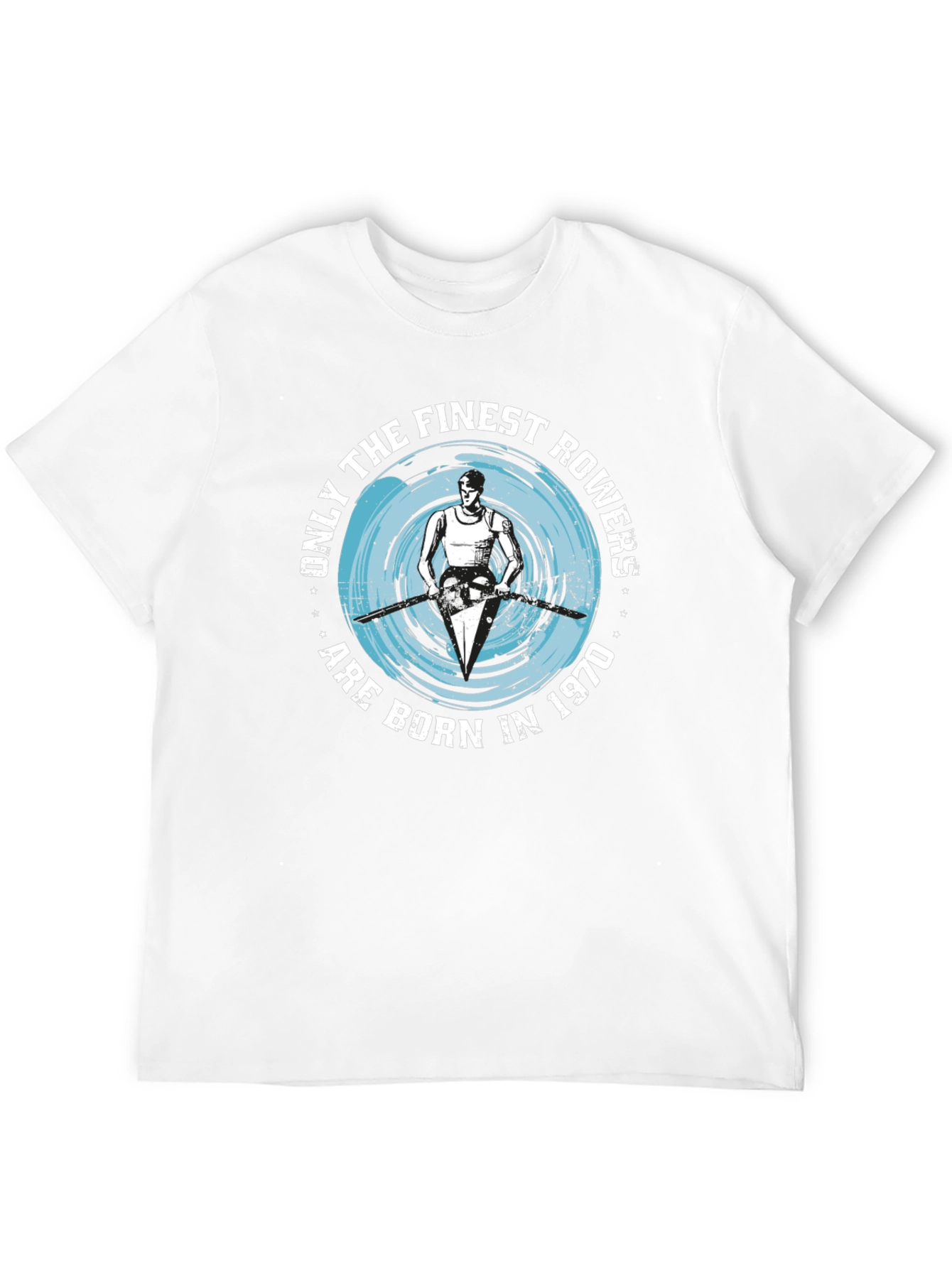 Finest Rowers Born in 1970 T-Shirt