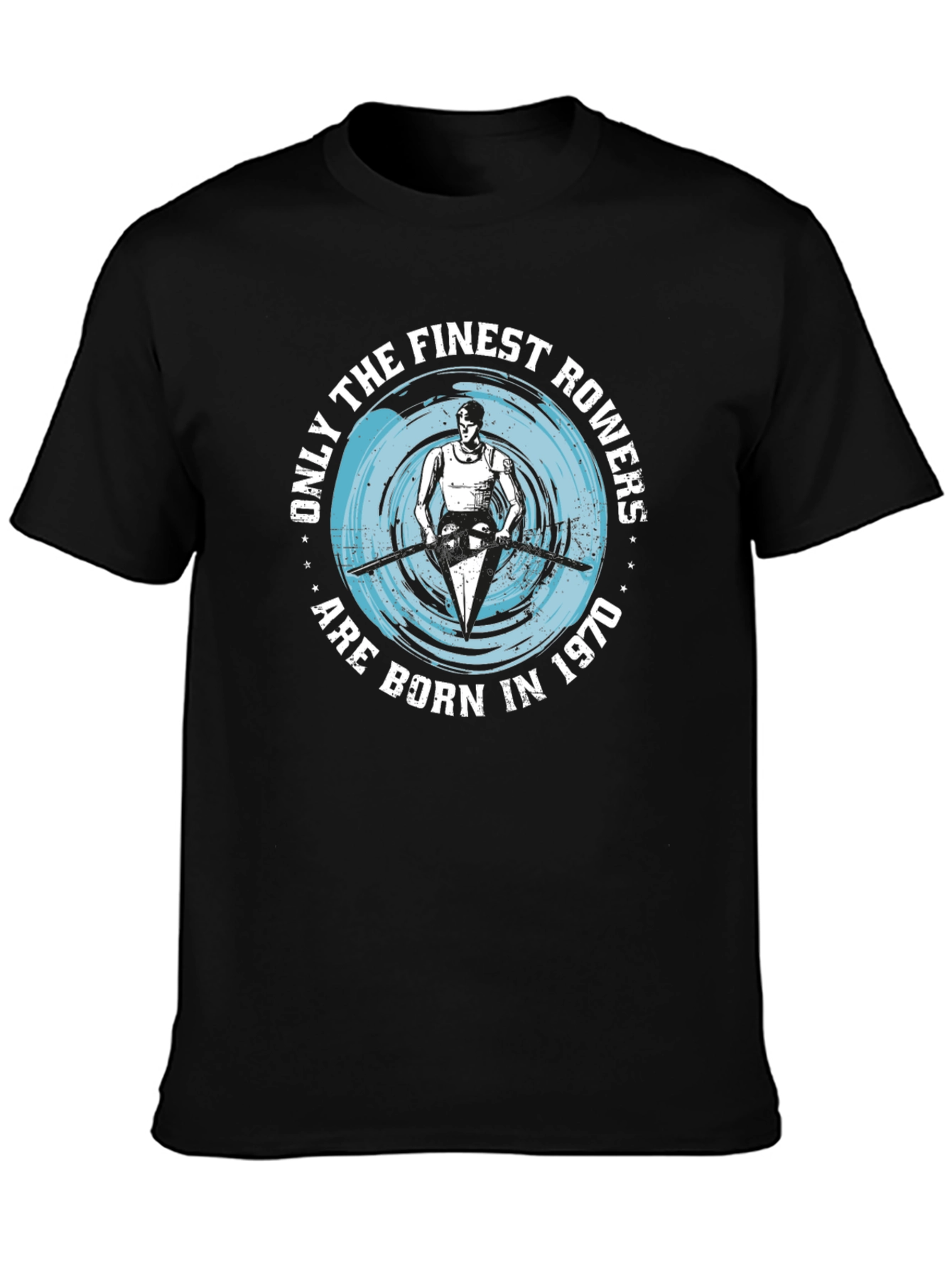 Finest Rowers Born in 1970 T-Shirt