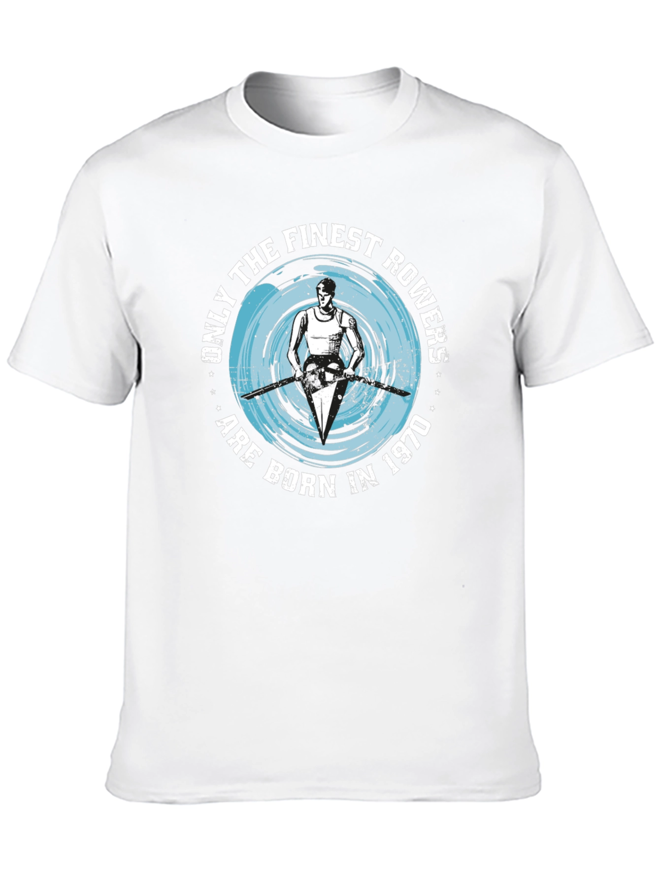 Finest Rowers Born in 1970 T-Shirt