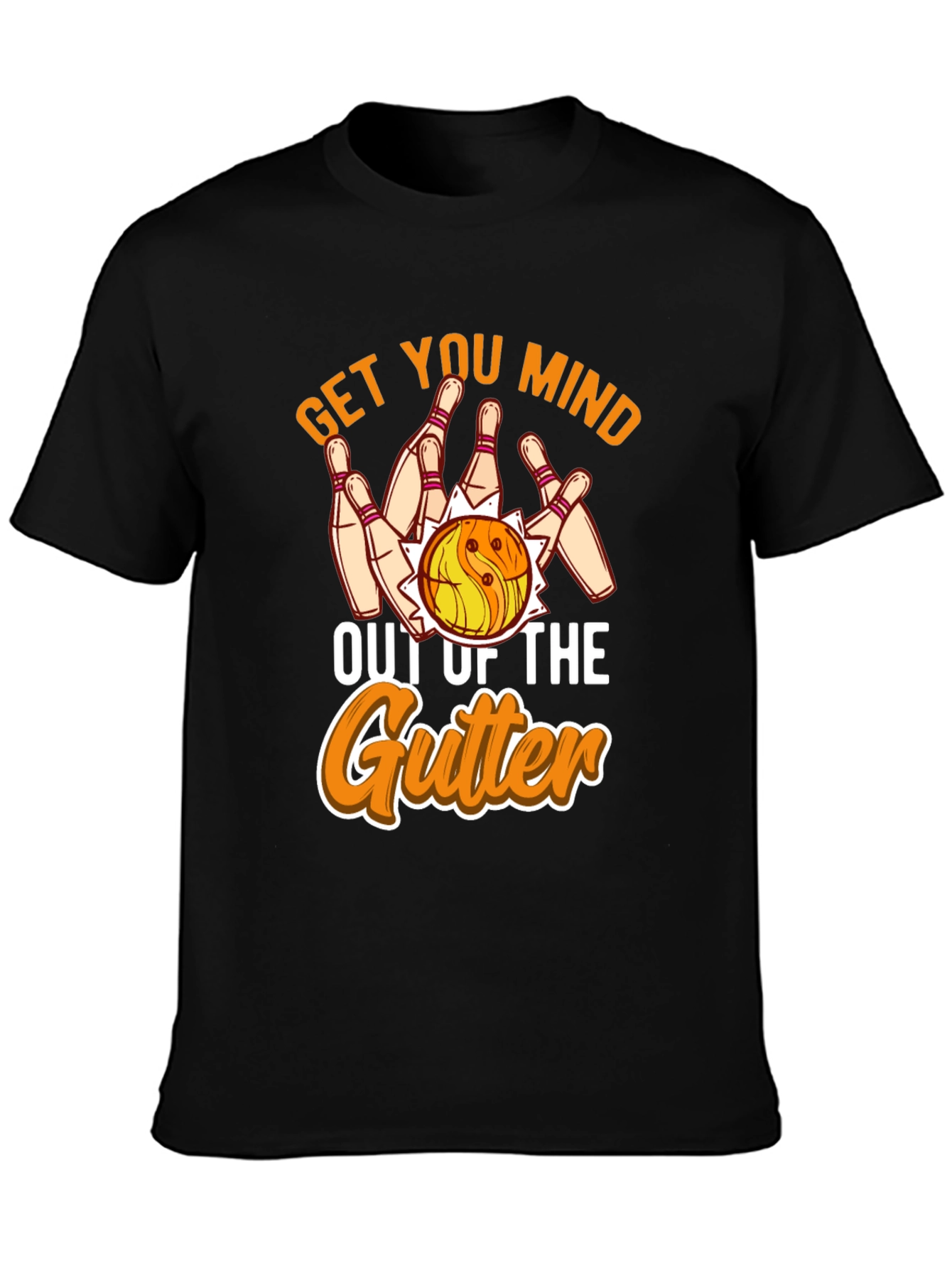 Bowling Get Your Mind Out of the Gutter T-Shirt