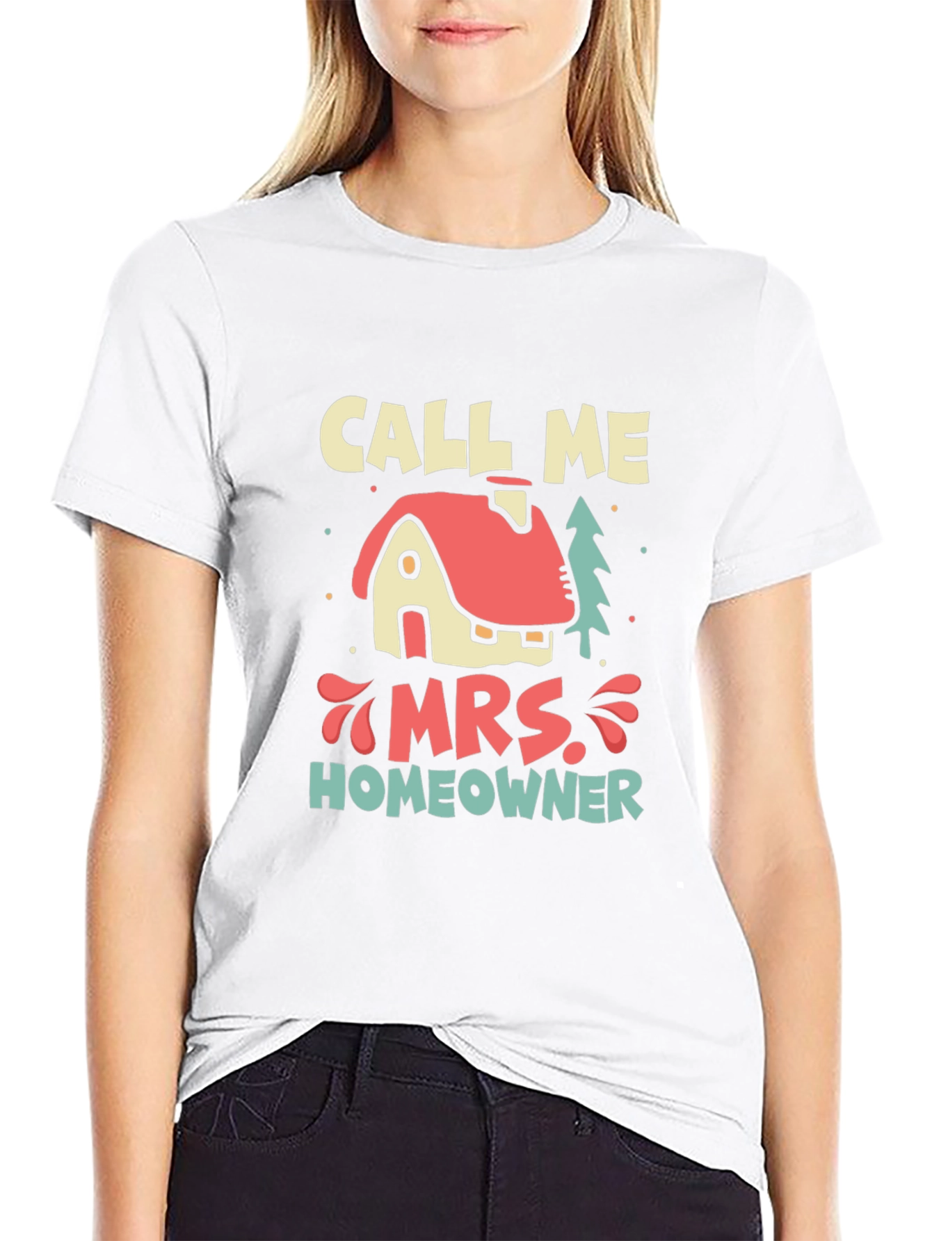 Call Me Mrs. Homeowner T-Shirt - New Home Gift