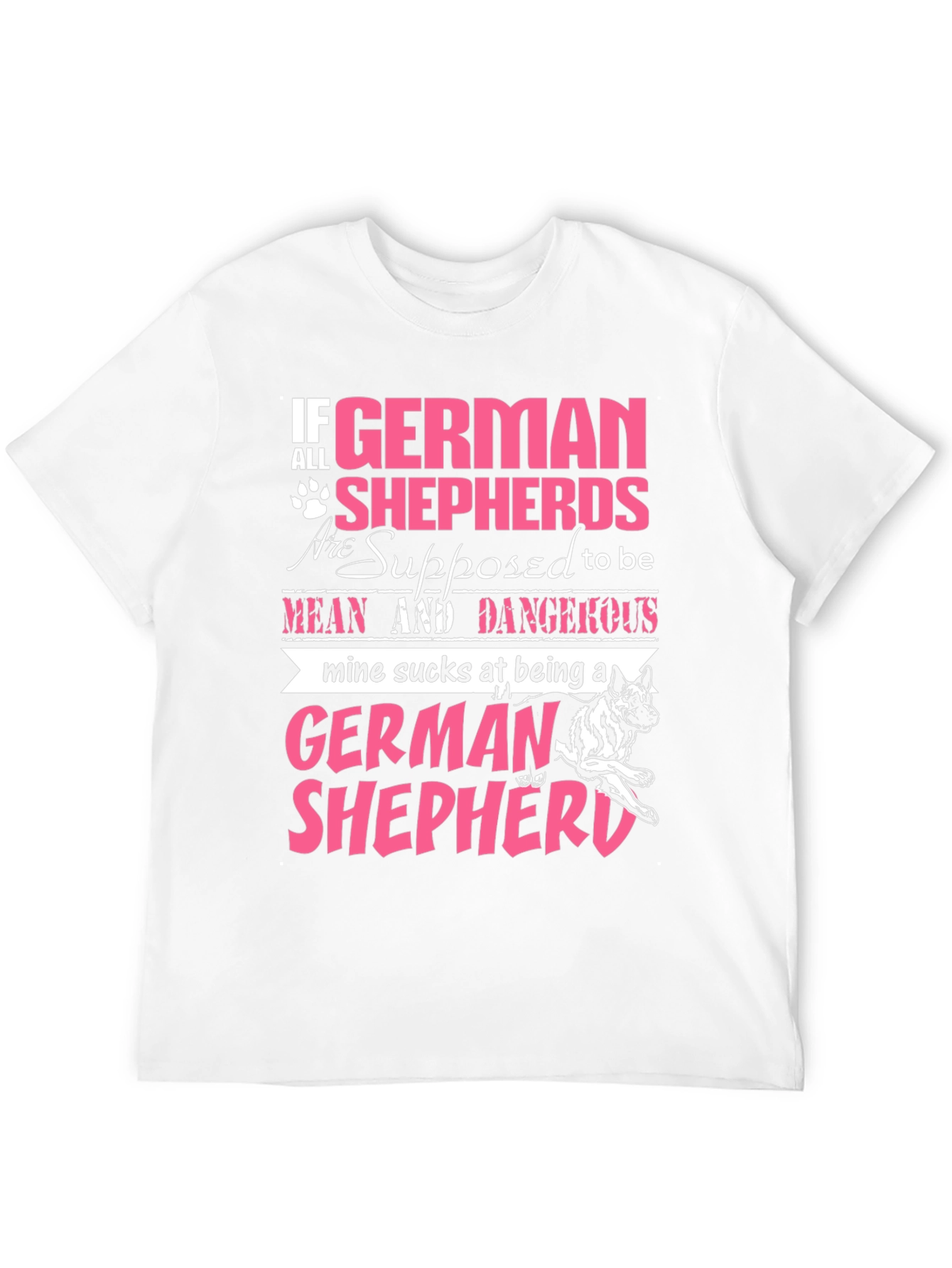 Funny German Shepherd T-Shirt