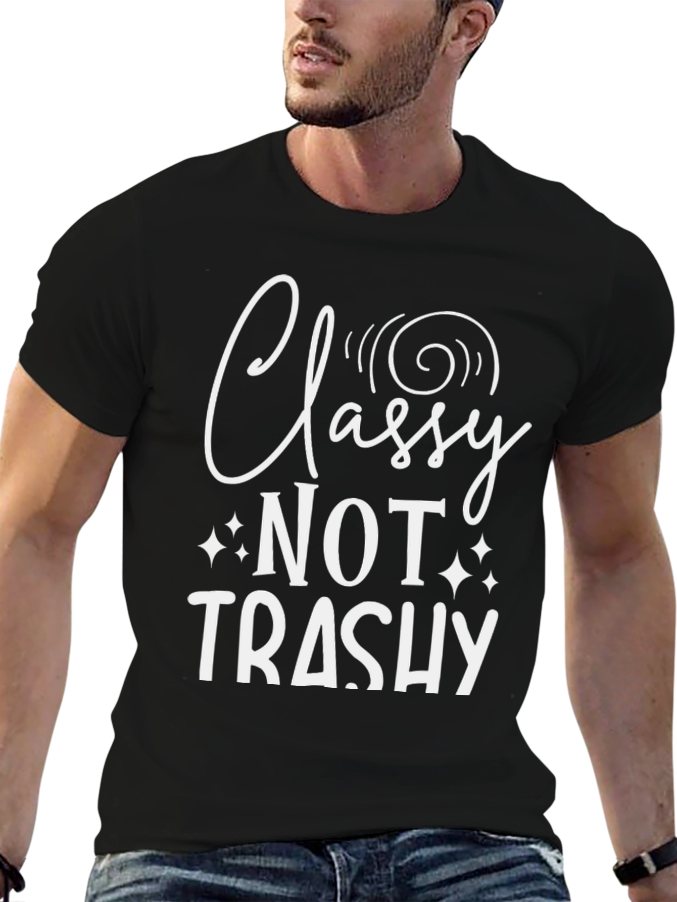 Classy Not Trashy Graphic Tee - Trendy Statement Shirt