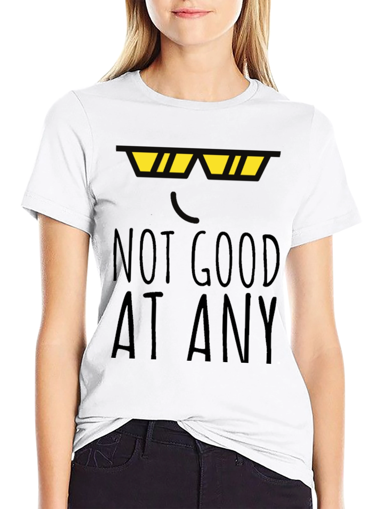 Not Good At Any Black T-Shirt Funny Novelty Top