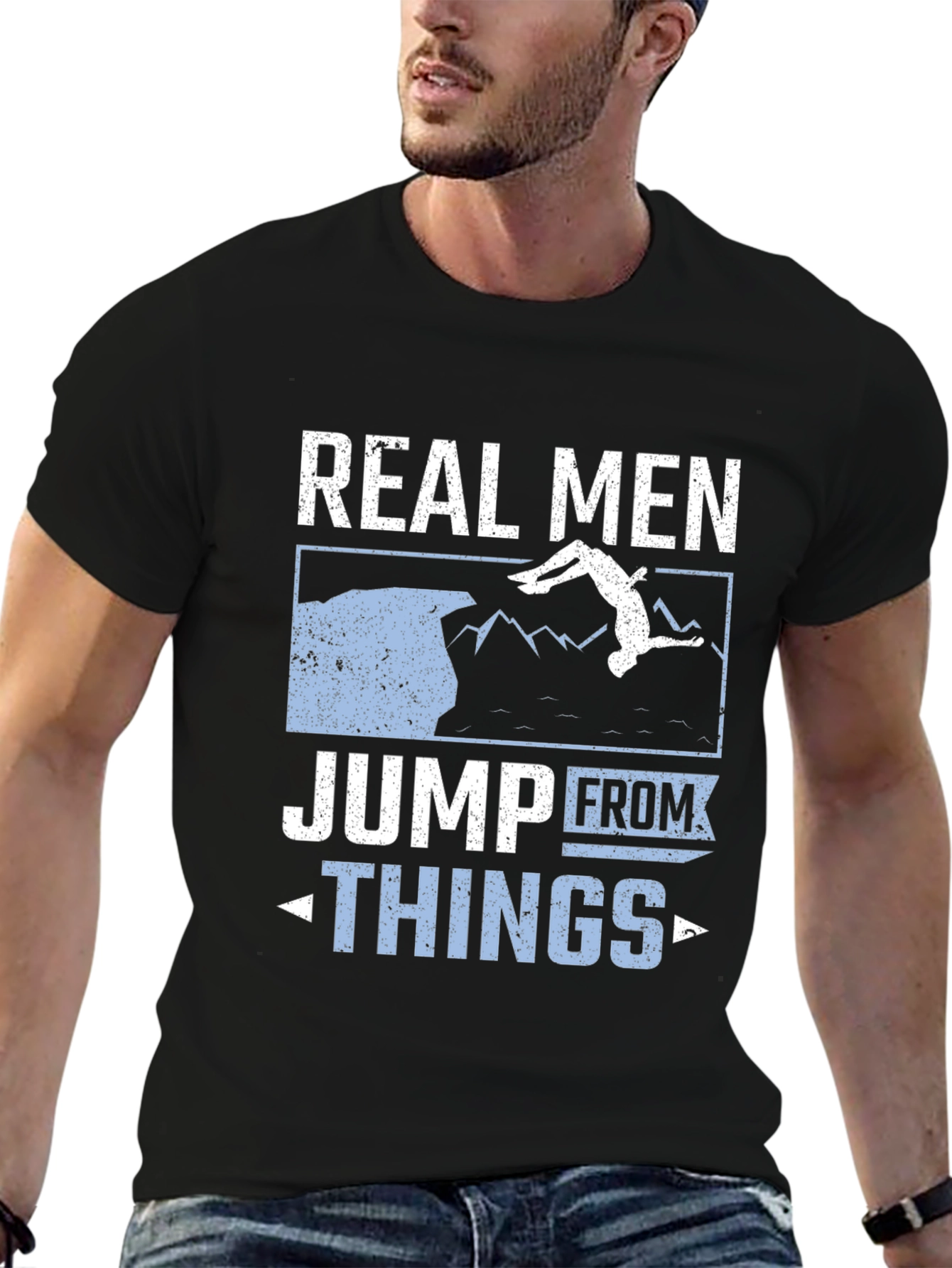 Real Men Jump From Things T-Shirt